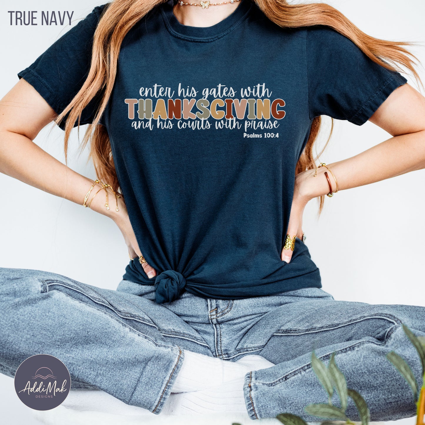 Enter his gates with THANKSGIVING and his courts with praise T-Shirt