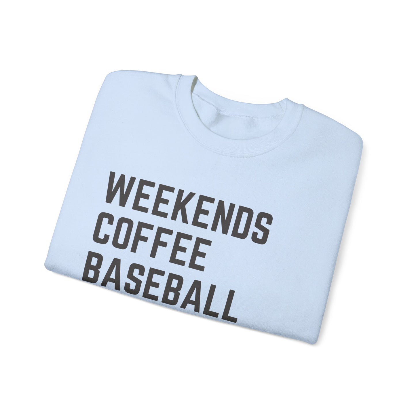 Weekends Coffee Baseball Sweatshirt
