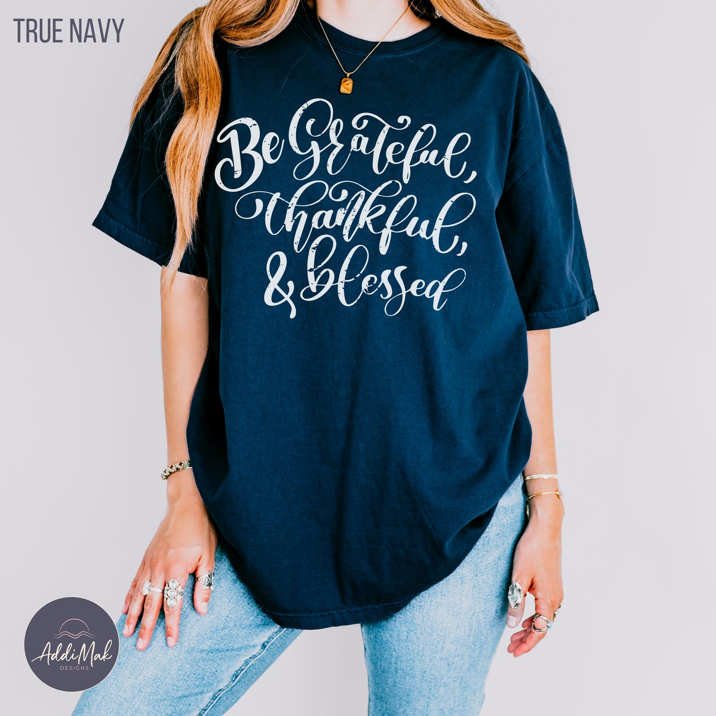 Be Grateful Thankful and Blessed T-Shirt