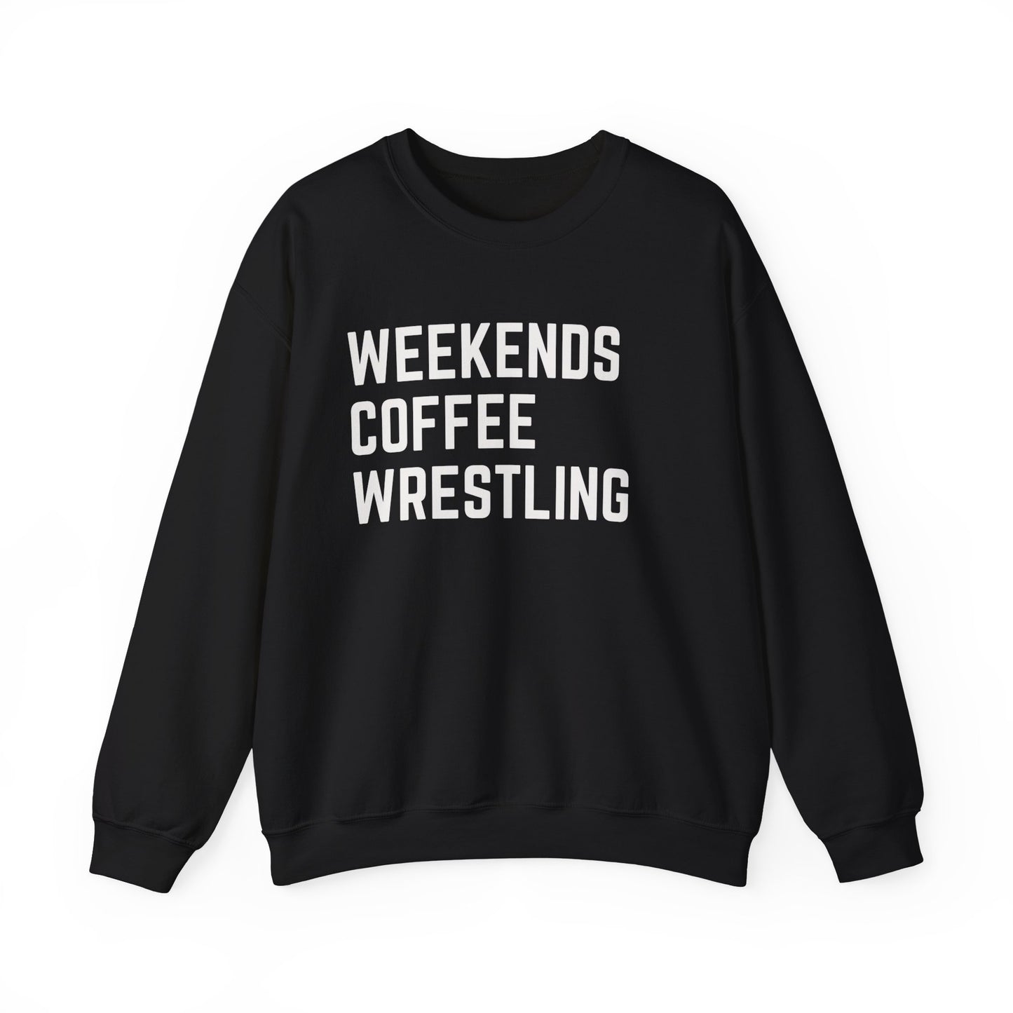 Weekends Coffee Wrestling Sweatshirt