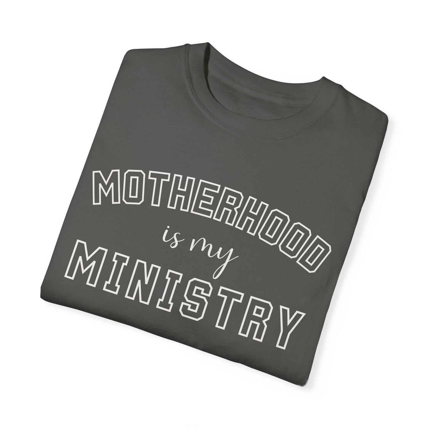 Motherhood is my Ministry Tee