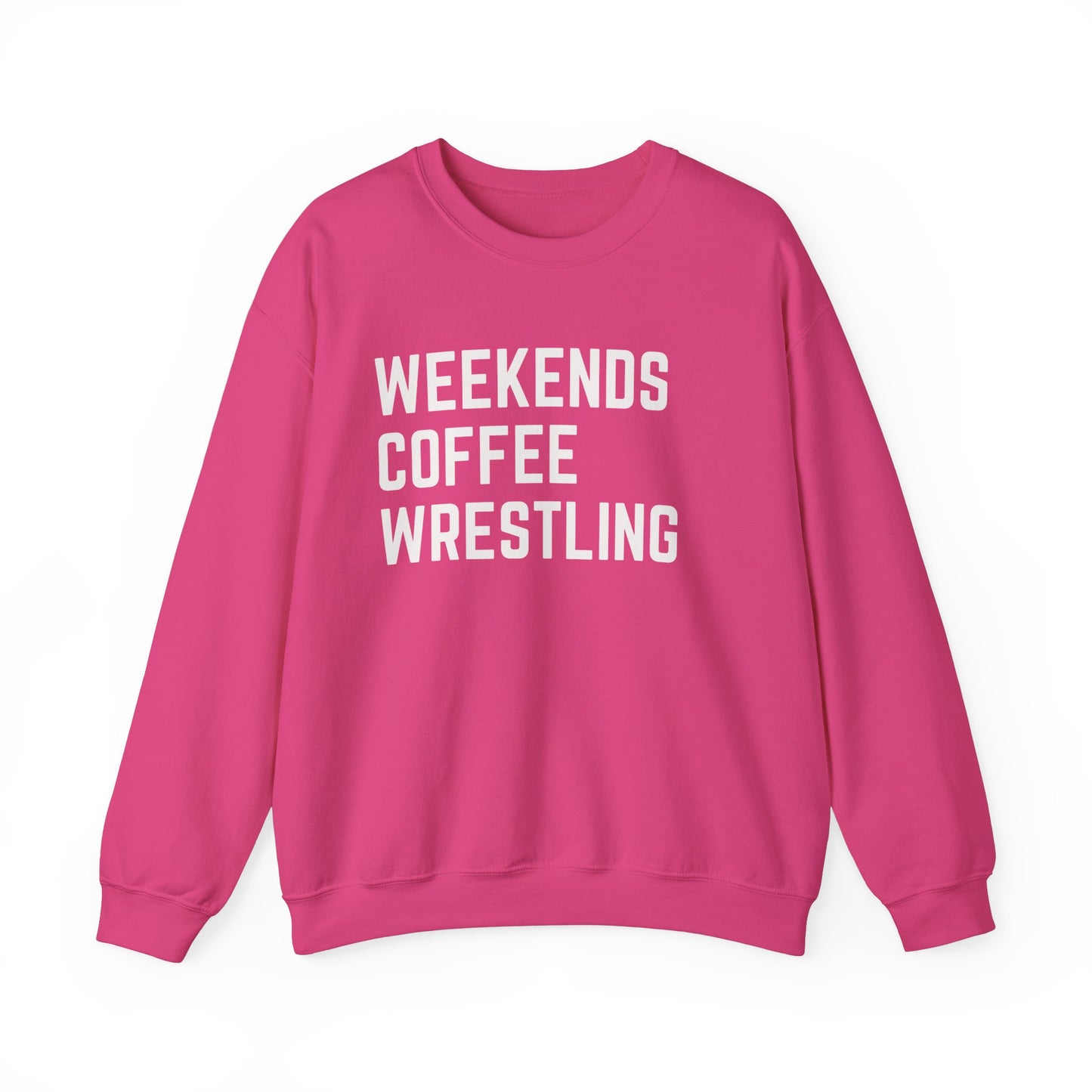 Weekends Coffee Wrestling Sweatshirt
