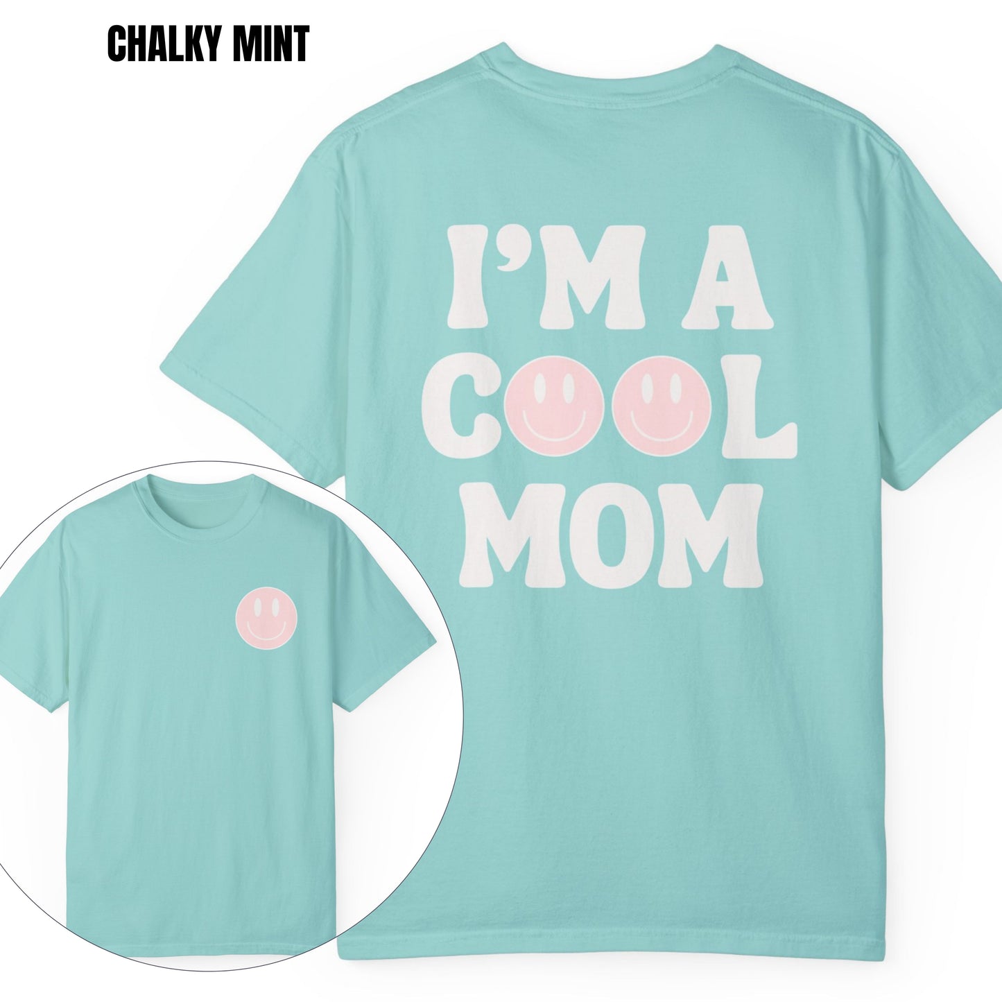 I'm a Cool Mom Smiley T-Shirt