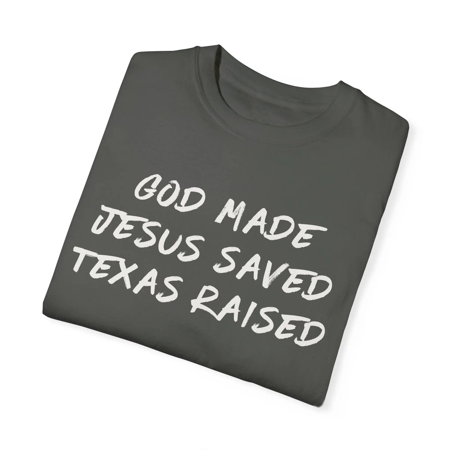 God Made Jesus Saved Texas Raised Tee Printify