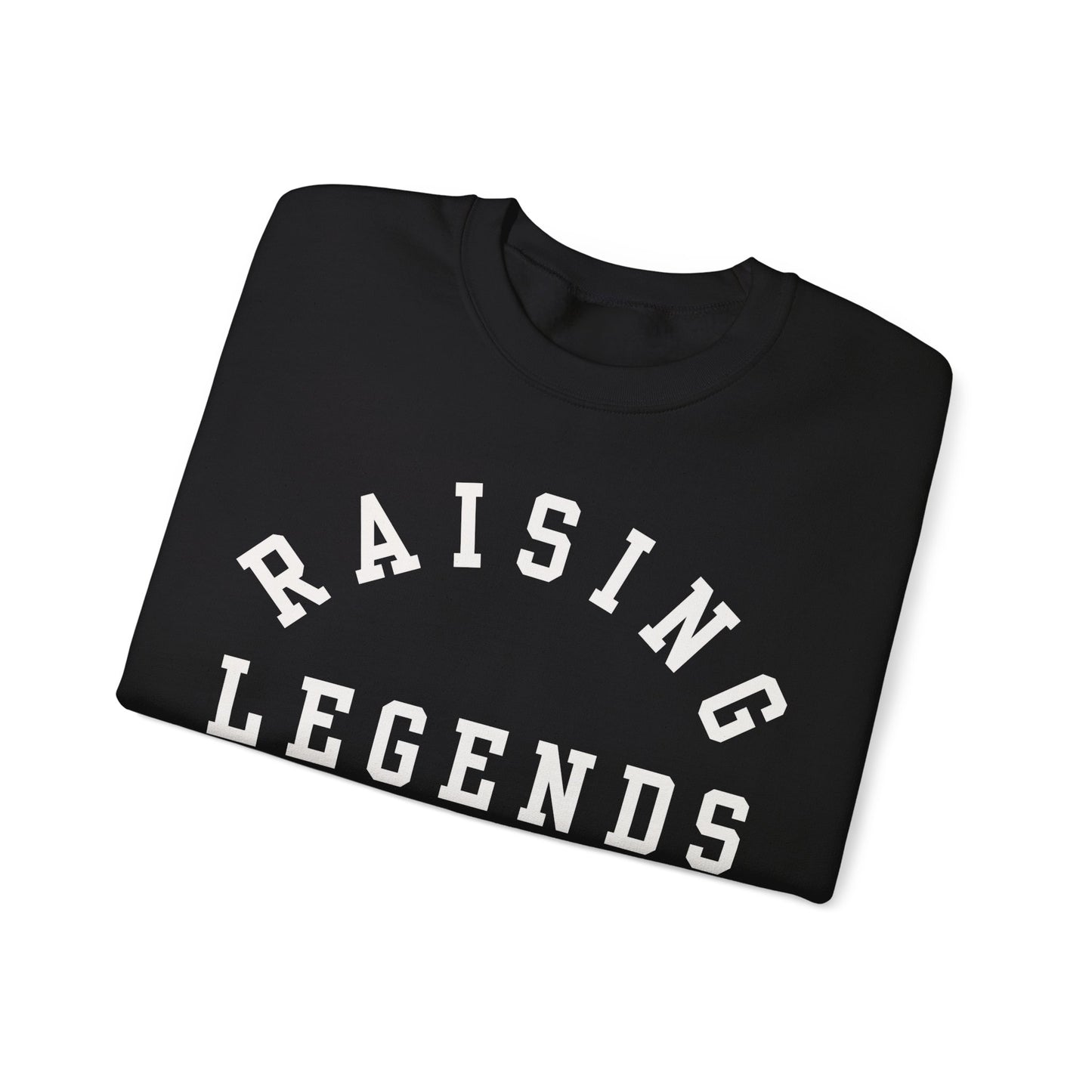 Raising Legends Sweatshirt