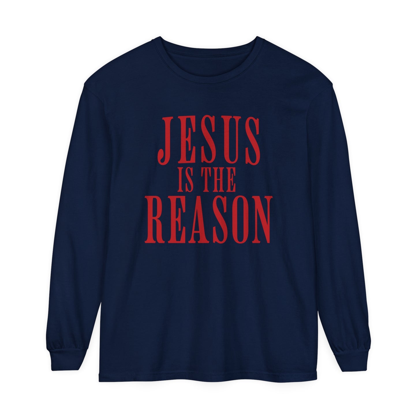 Jesus is the Reason Long Sleeve T-Shirt