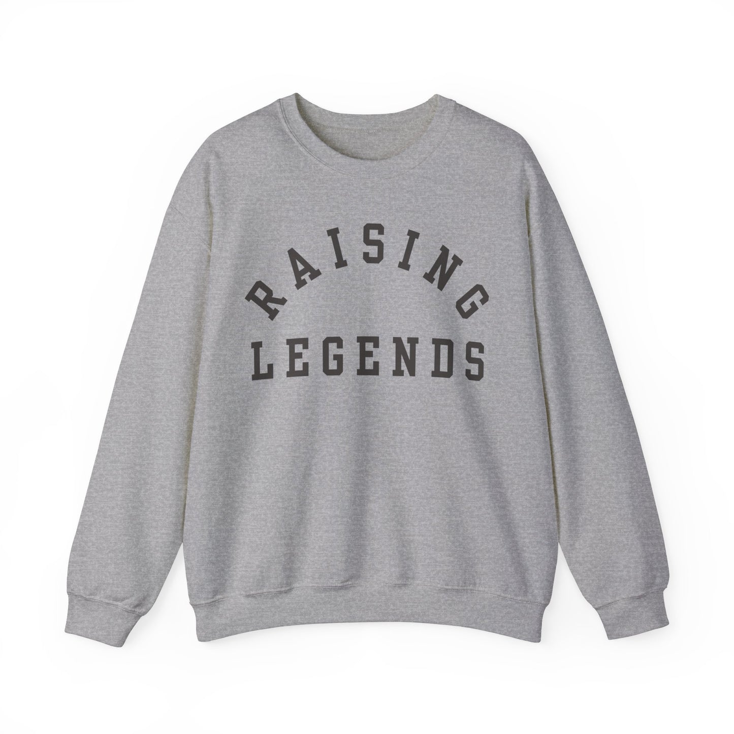 Raising Legends Sweatshirt