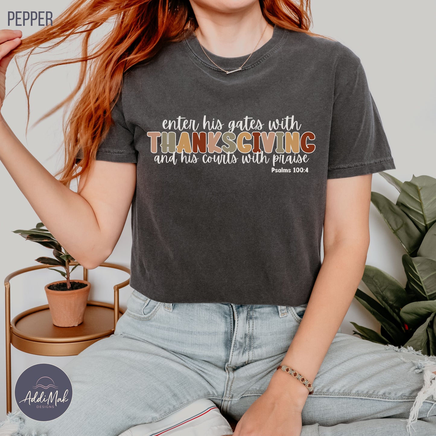 Enter his gates with THANKSGIVING and his courts with praise T-Shirt