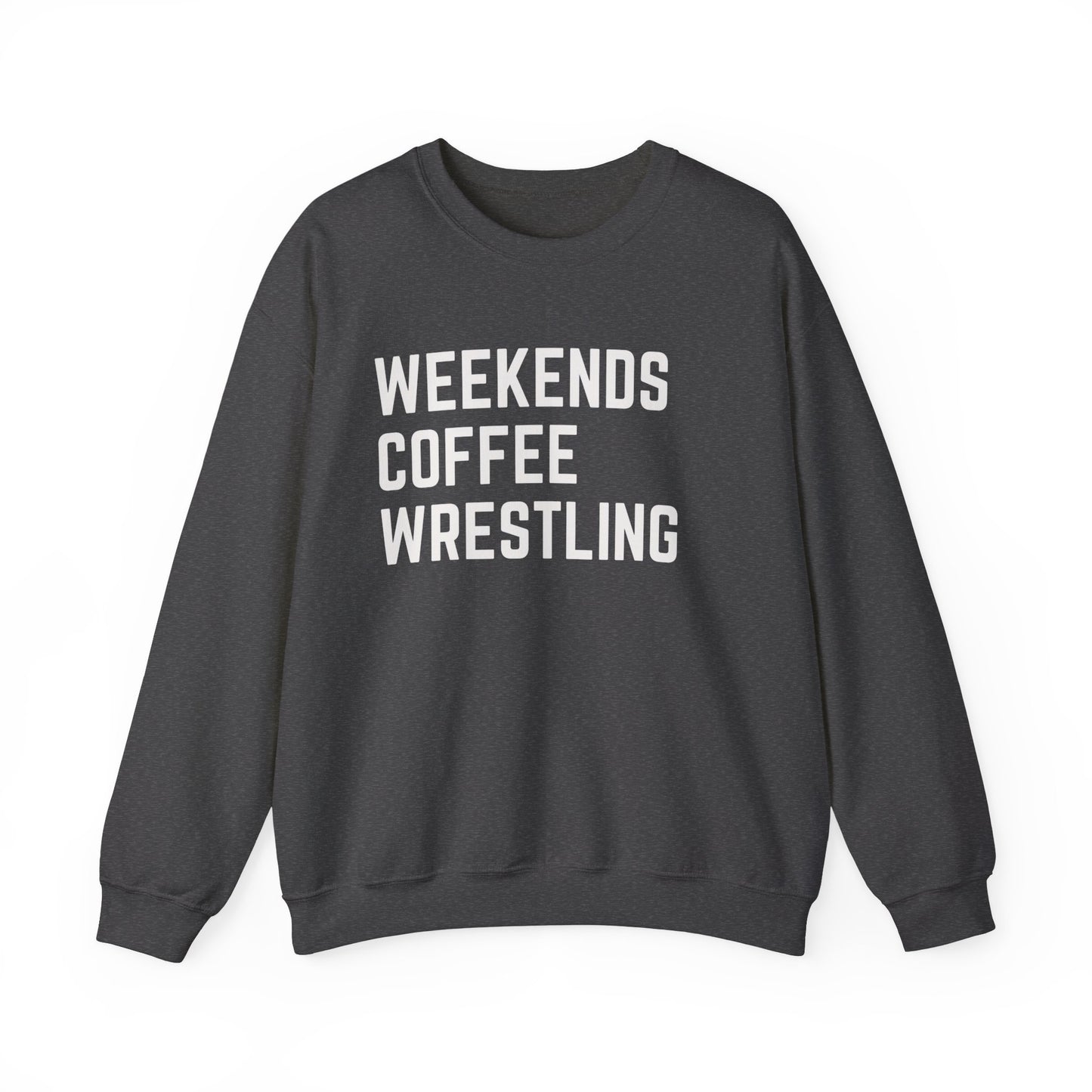 Weekends Coffee Wrestling Sweatshirt