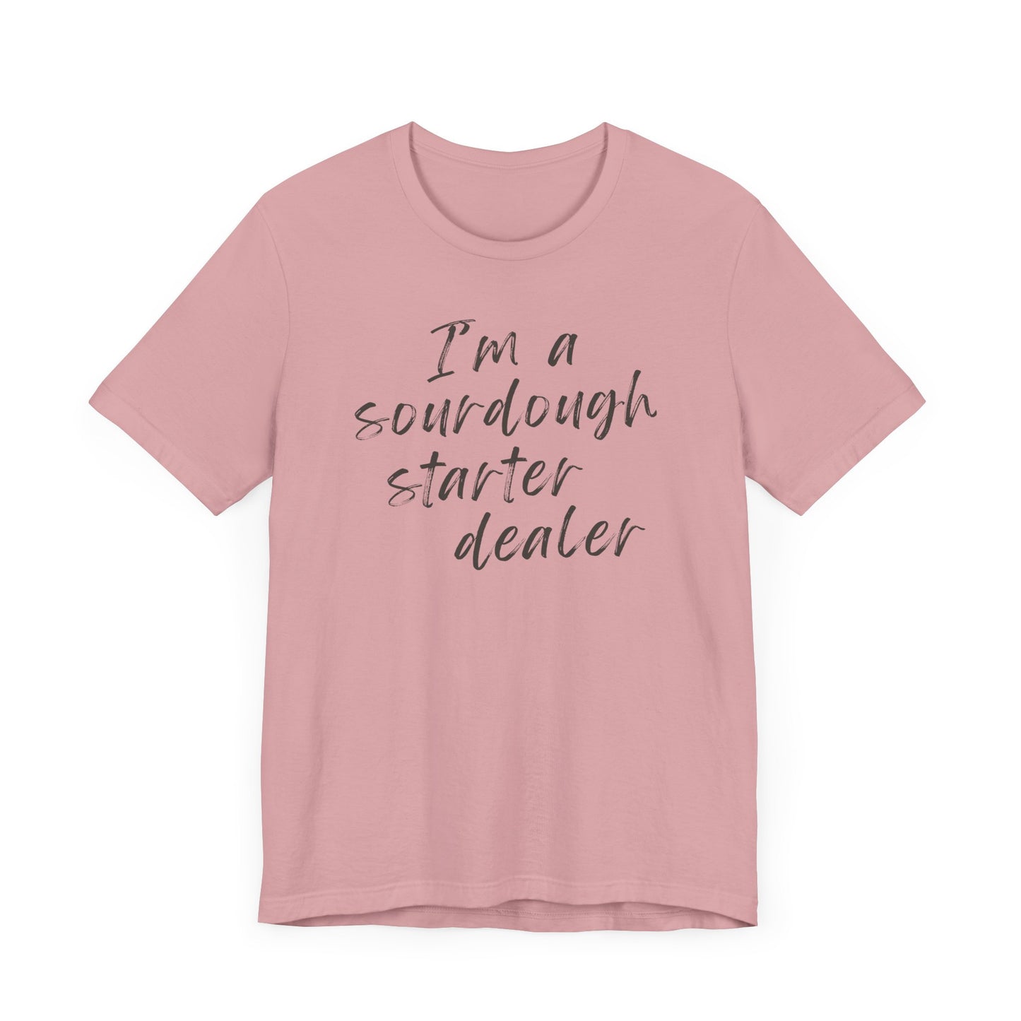 Sourdough Starter Dealer Shirt