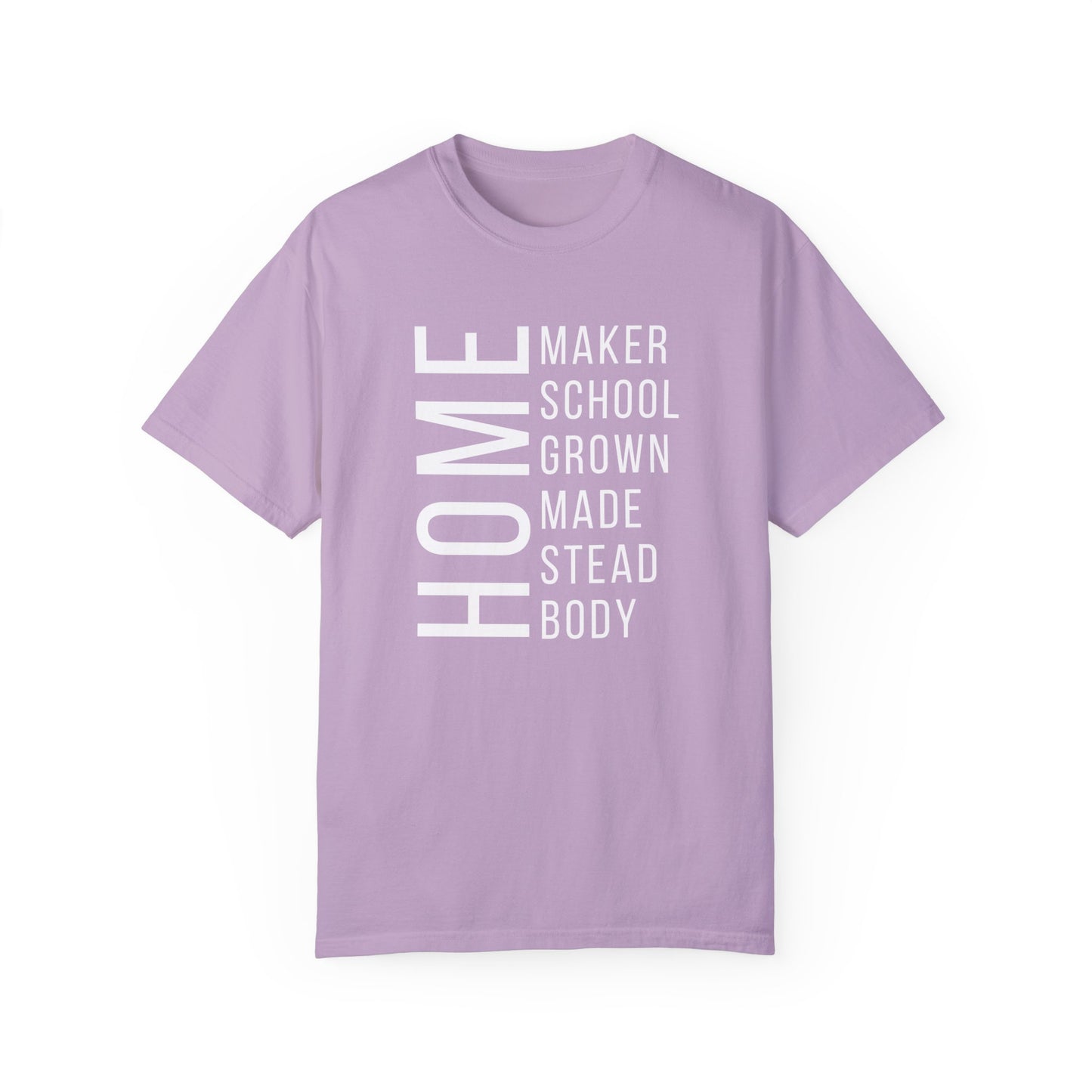 Homemaker Homeschool Homegrown Homemade Homestead Homebody T-Shirt