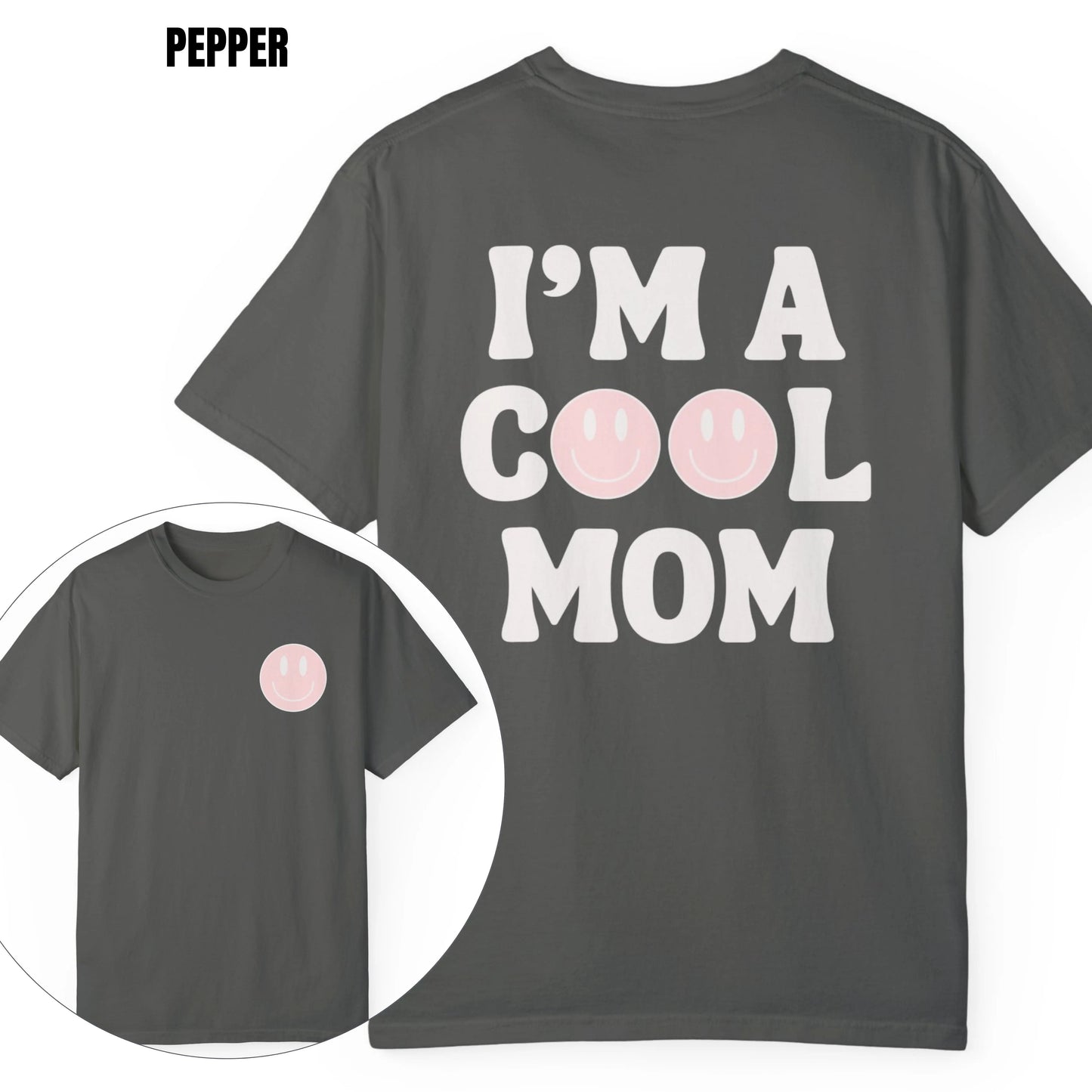 I'm a Cool Mom Smiley T-Shirt Printify