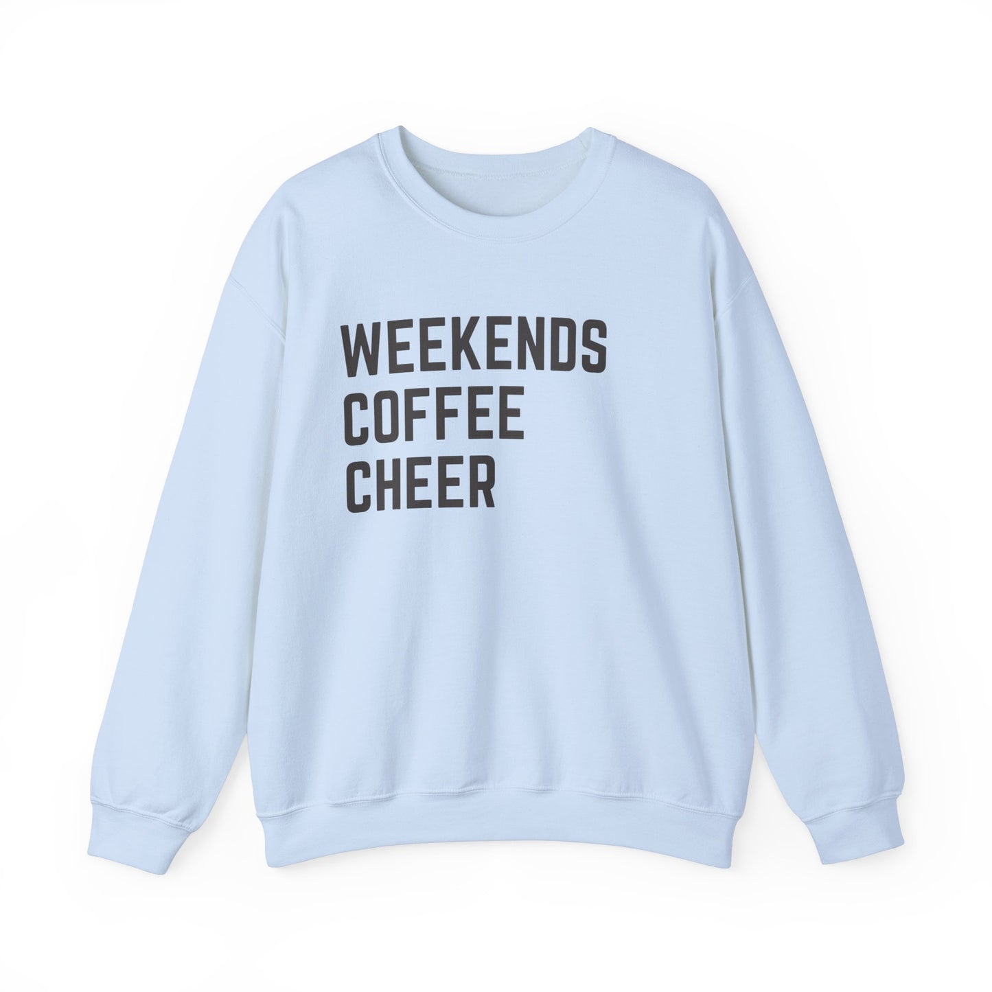 Weekends Coffee Cheer Sweatshirt