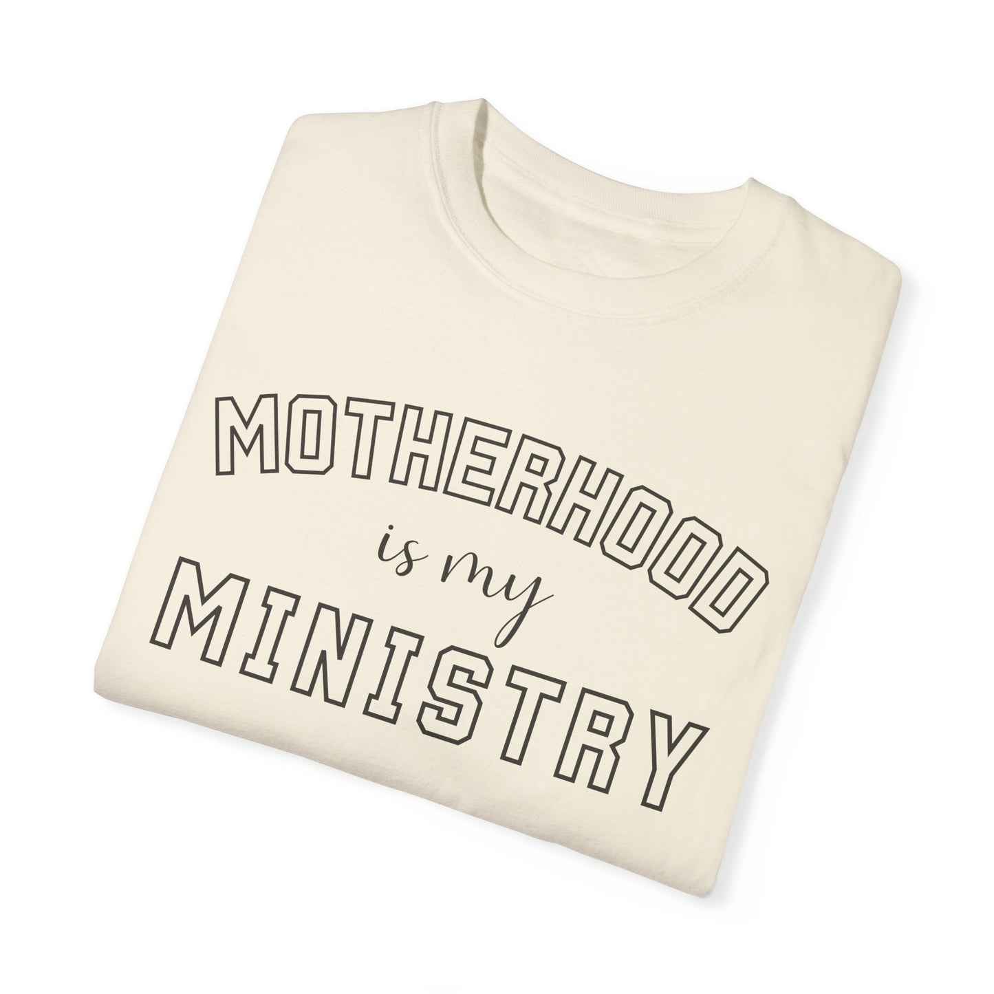 Motherhood is my Ministry Tee
