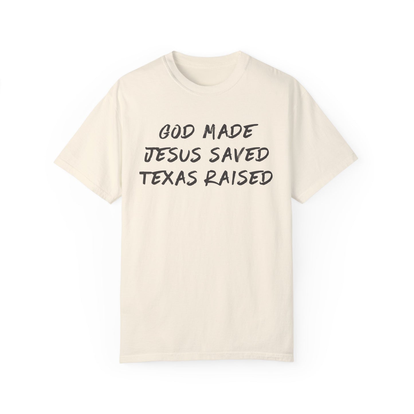 God Made Jesus Saved Texas Raised Tee