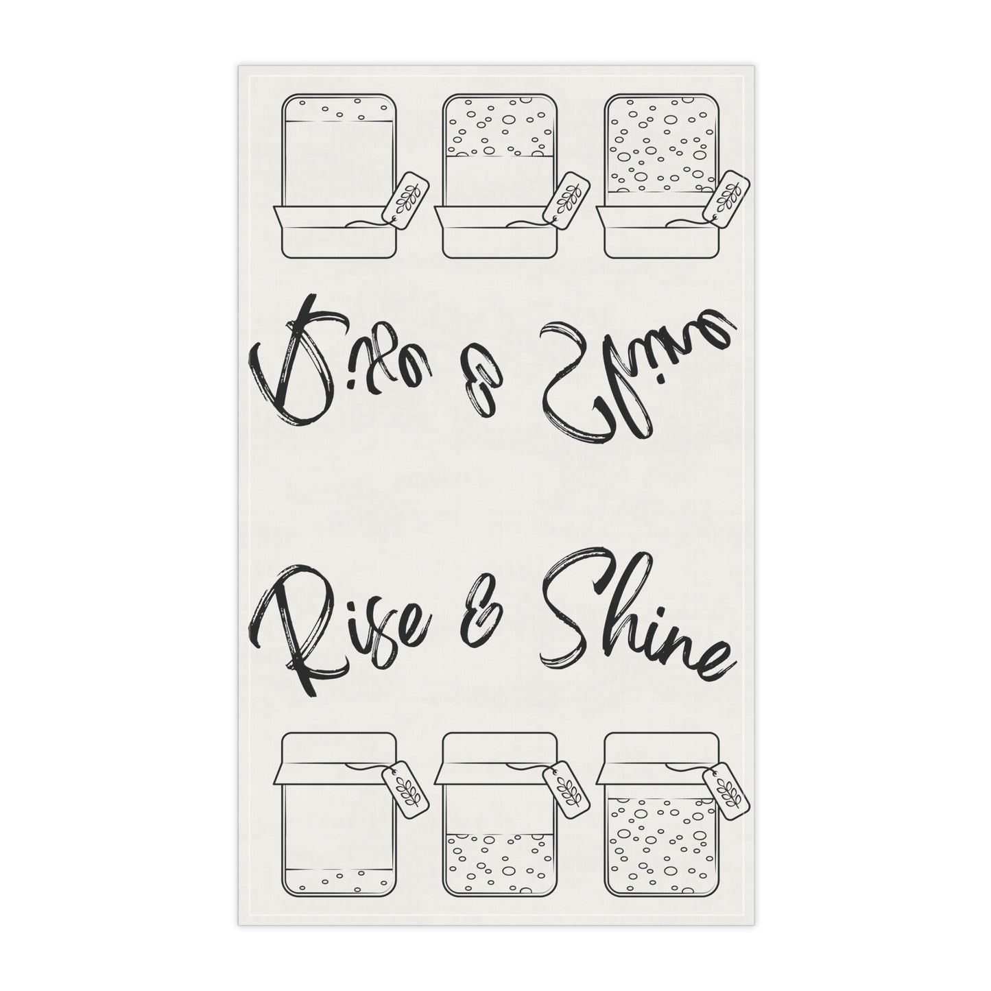 Rise and Shine Sourdough Starter Kitchen Tea Towel