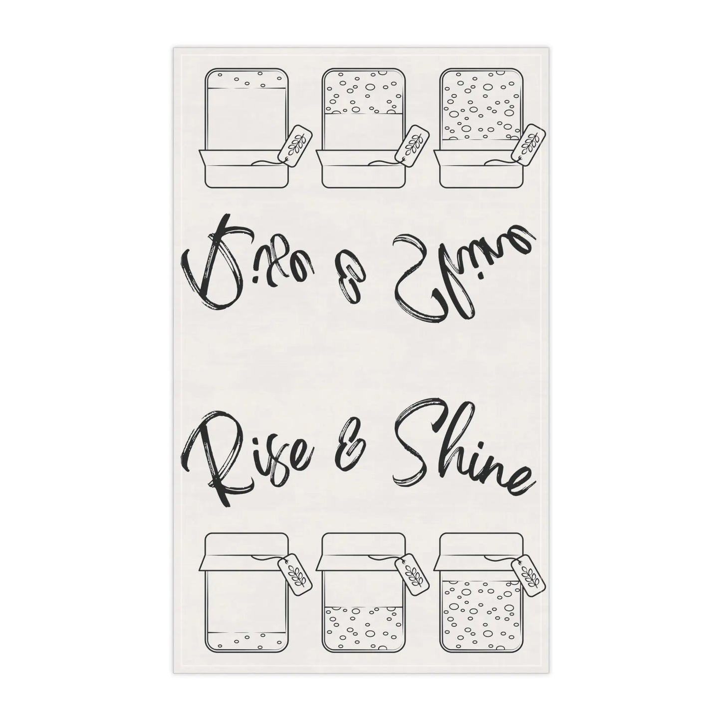 Rise and Shine Sourdough Starter Kitchen Tea Towel Printify