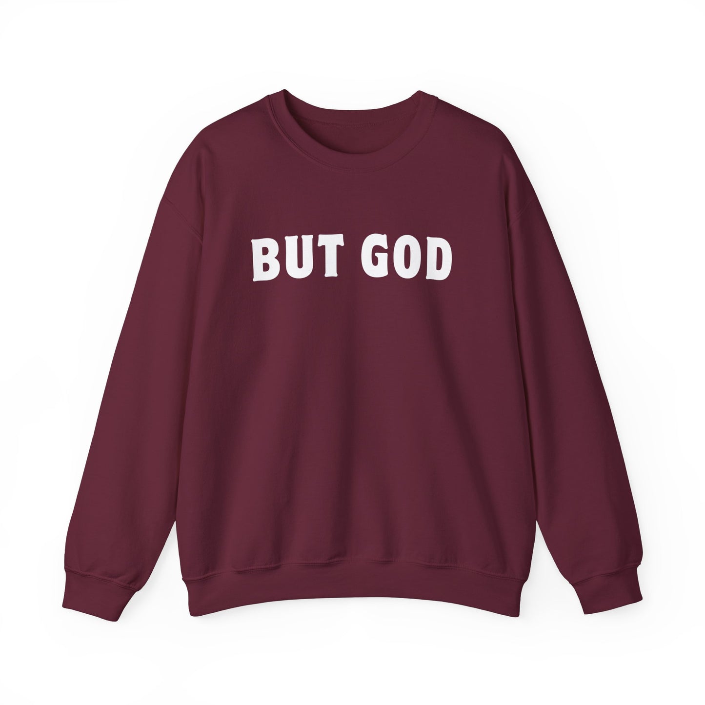 BUT GOD Sweatshirt