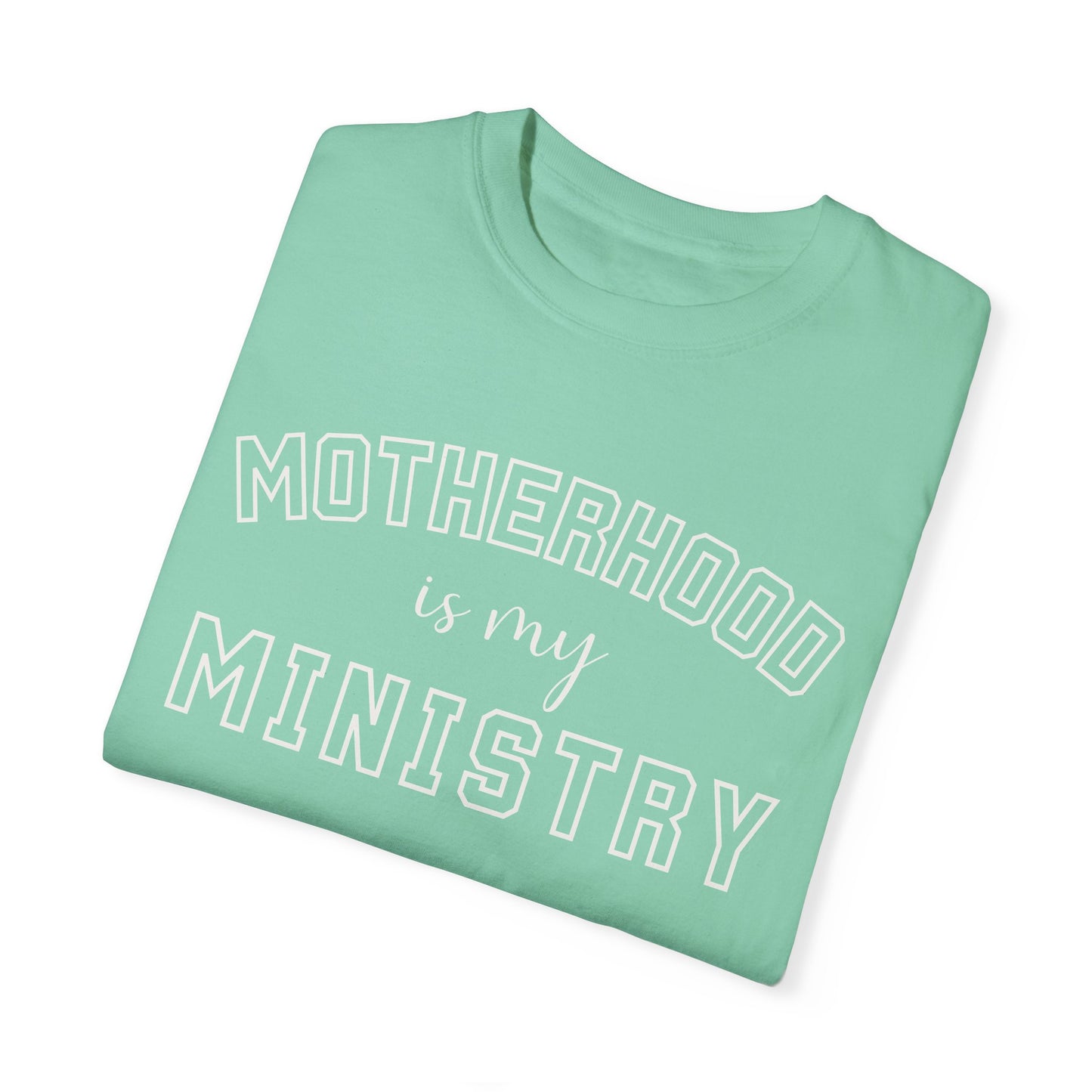 Motherhood is my Ministry Tee