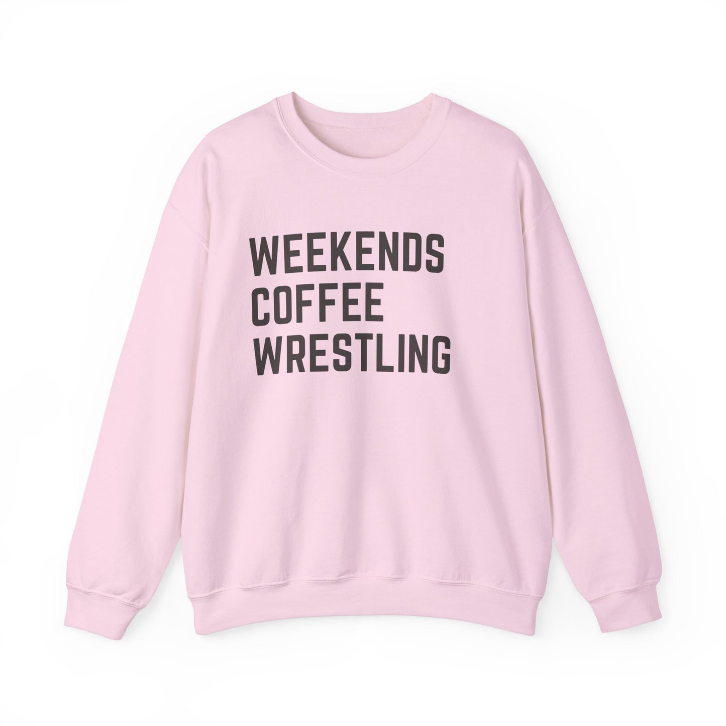 Weekends Coffee Wrestling Sweatshirt