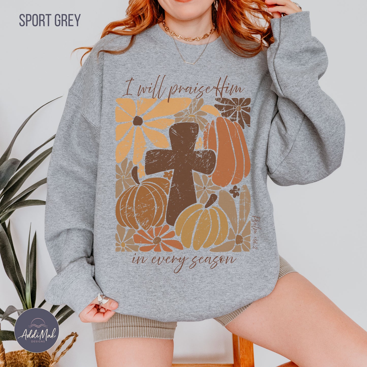 Retro I will praise Him in every season Crewneck Sweatshirt