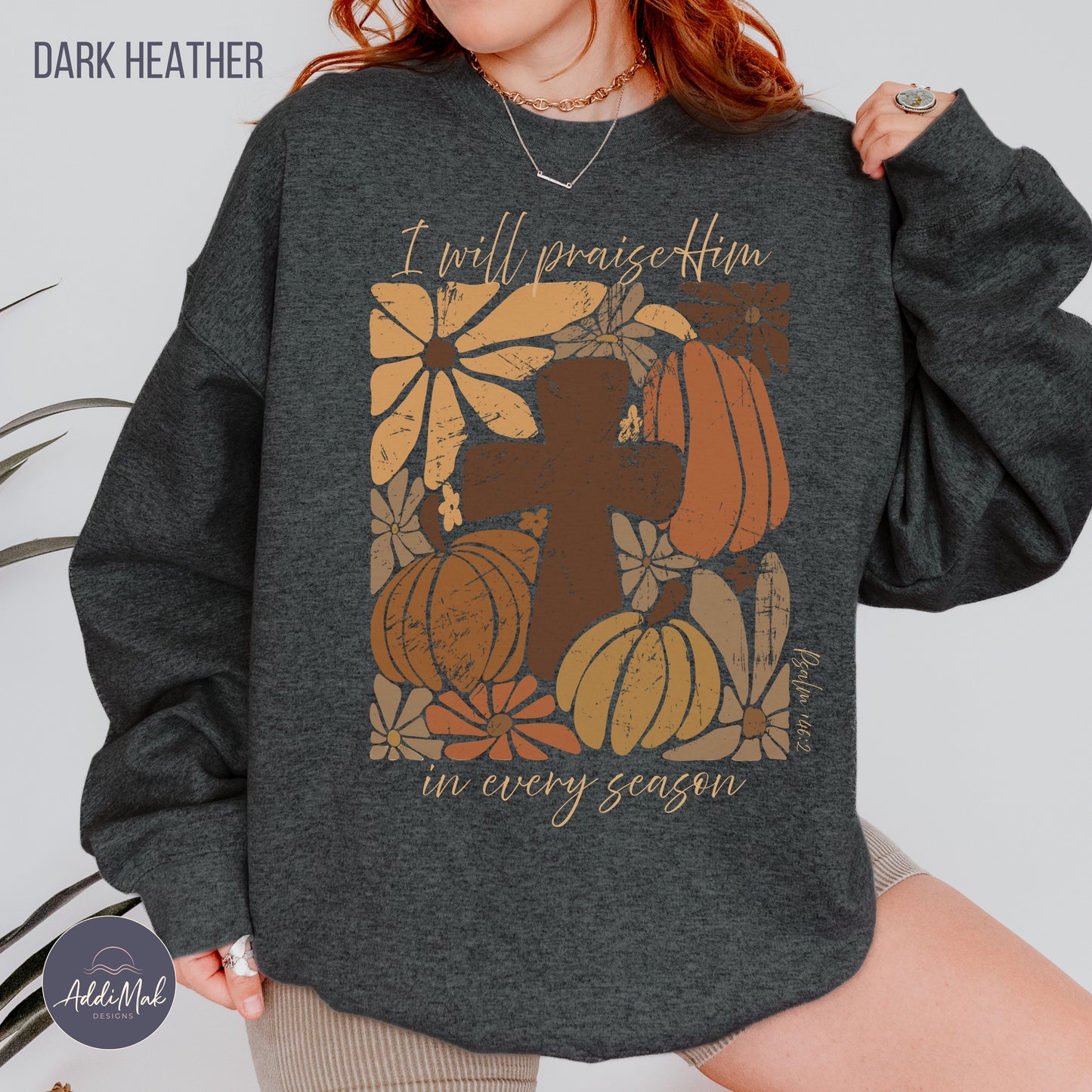 Retro I will praise Him in every season Crewneck Sweatshirt