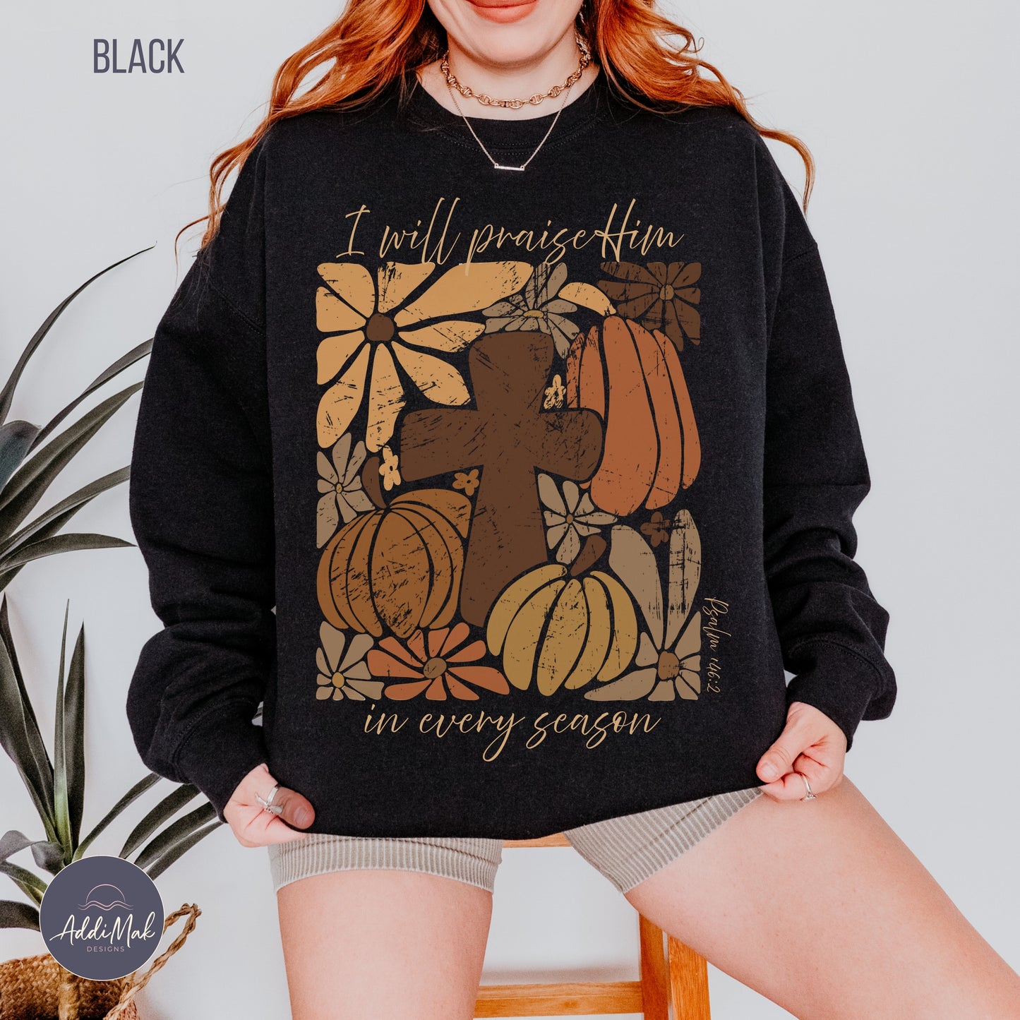 Retro I will praise Him in every season Crewneck Sweatshirt