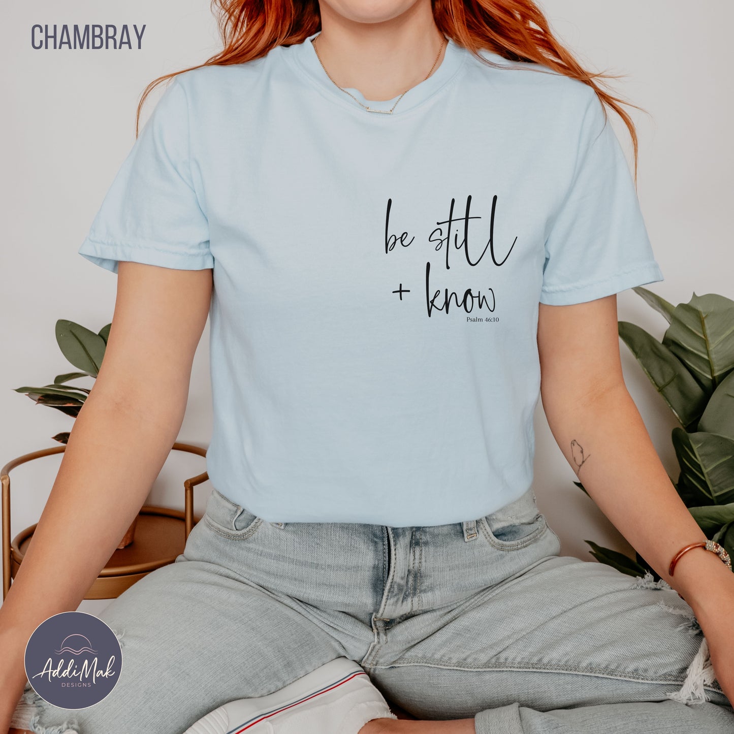 Be Still and Know Psalm 46 10 T-Shirt
