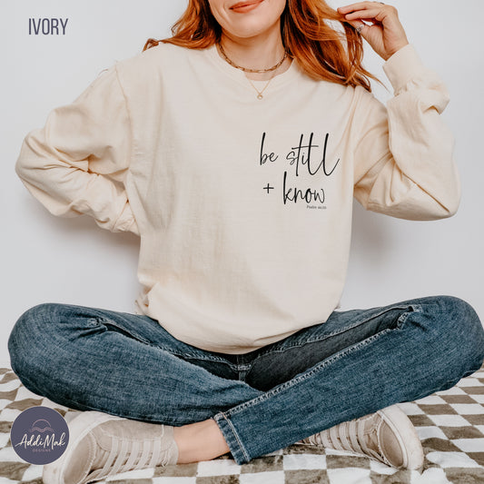 Be Still and Know Long Sleeve T-Shirt