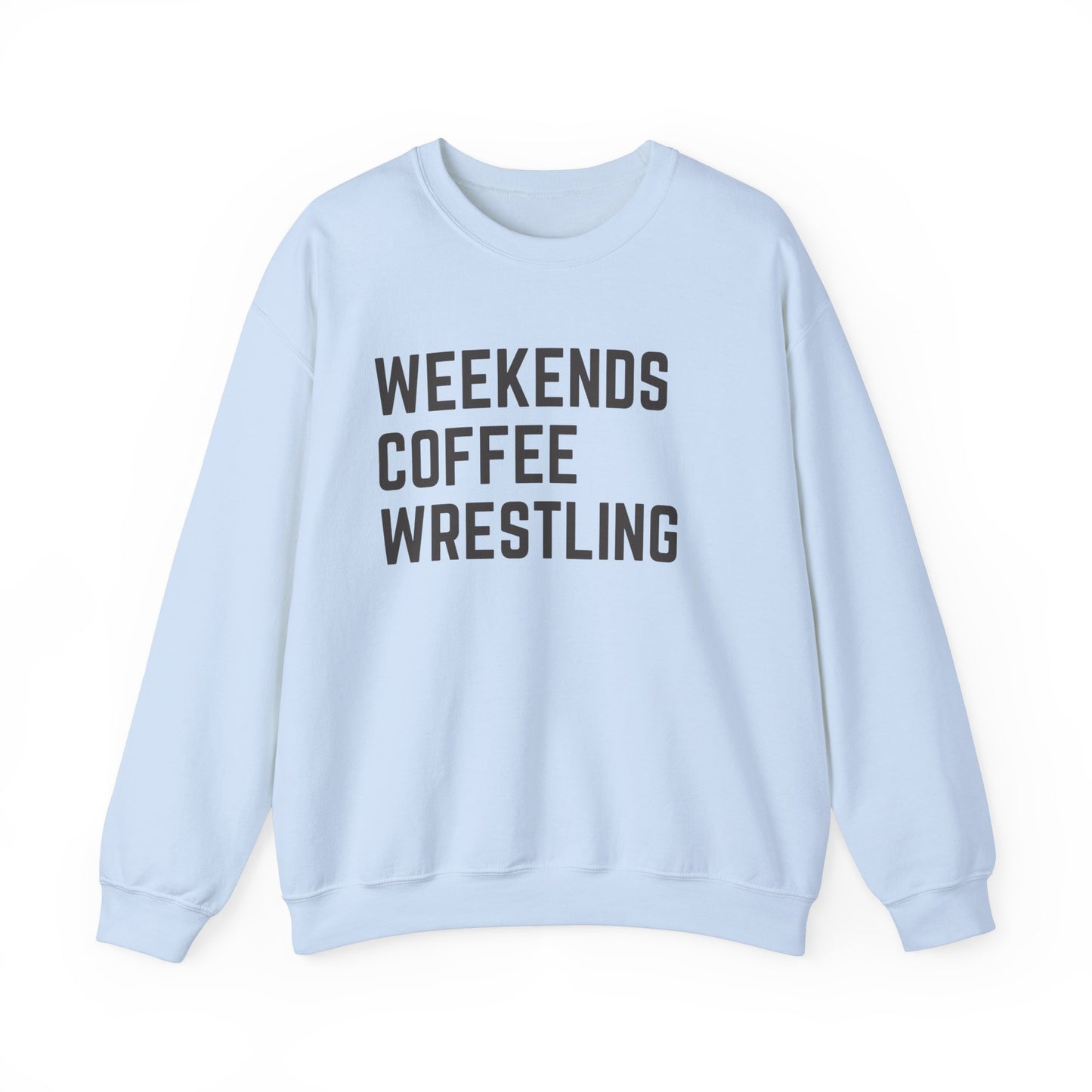Weekends Coffee Wrestling Sweatshirt