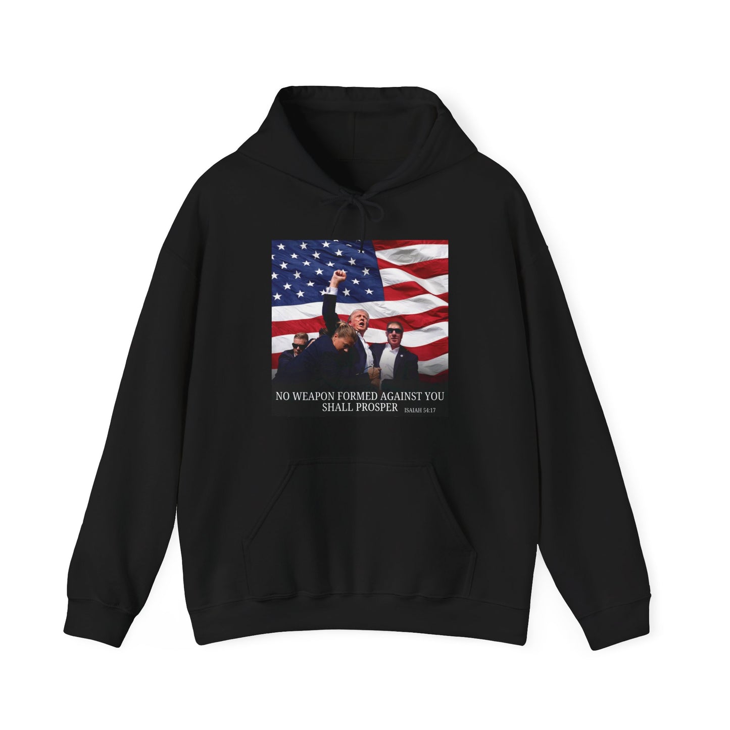 TRUMP - No Weapon Formed Against You Shall Prosper Hooded Sweatshirt