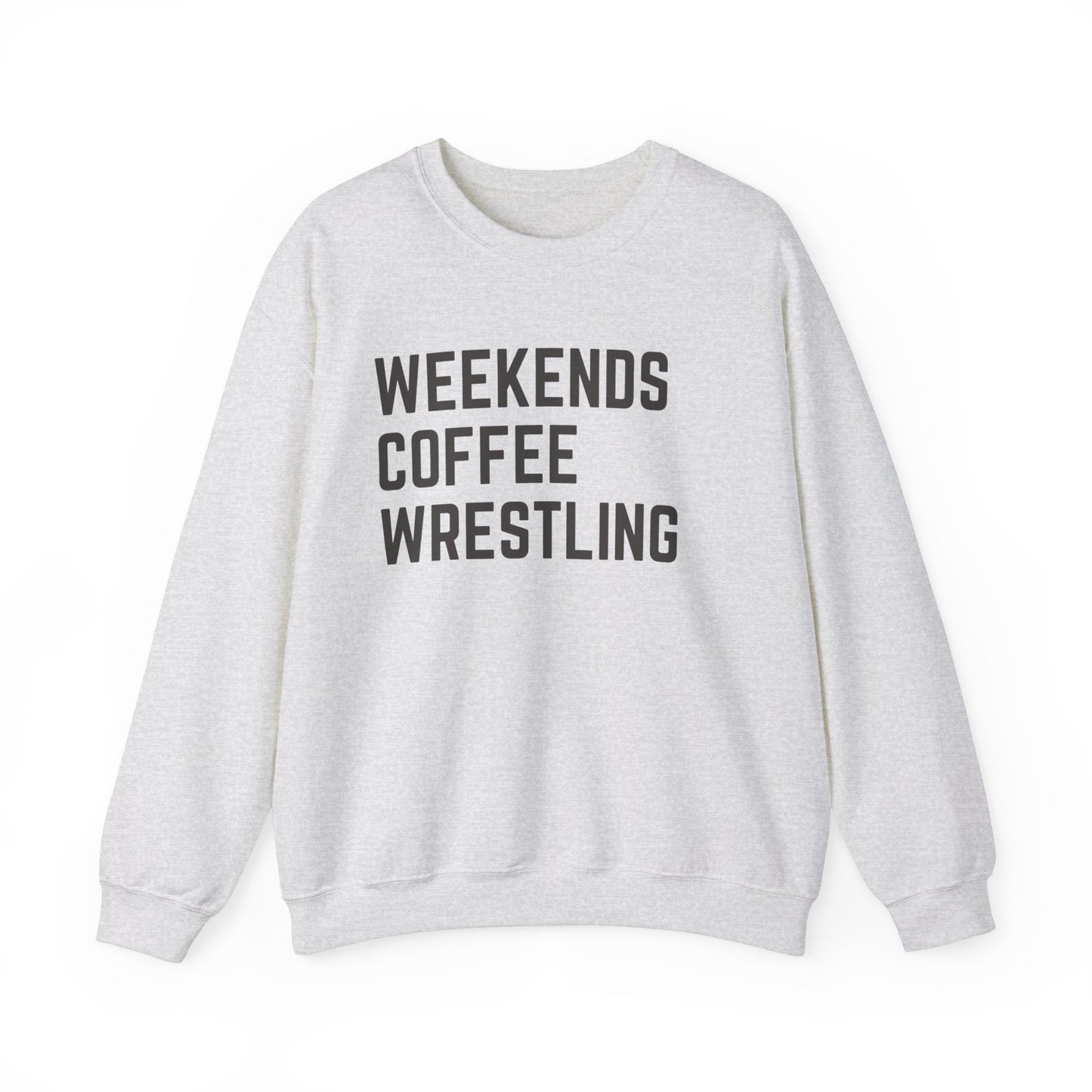 Weekends Coffee Wrestling Sweatshirt
