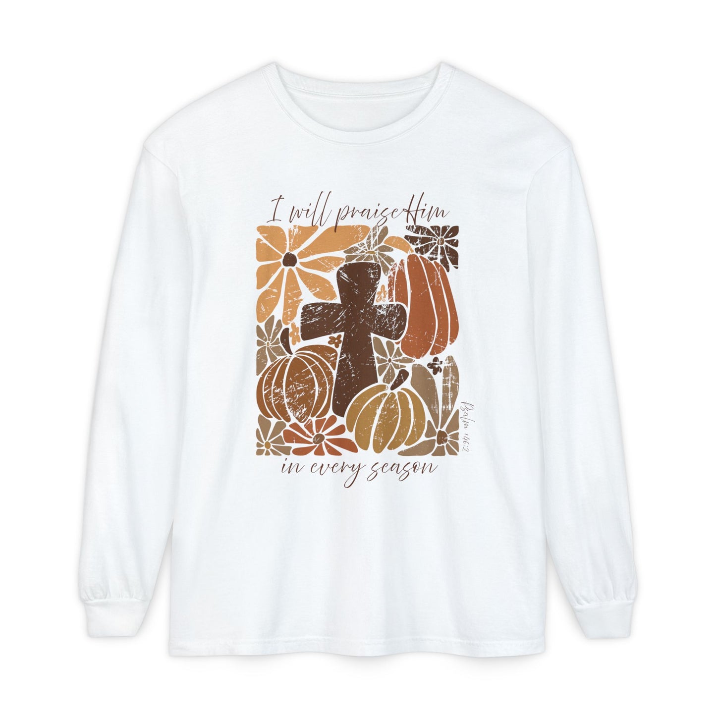 Retro I Will Praise Him in Every Season Long Sleeve T-Shirt