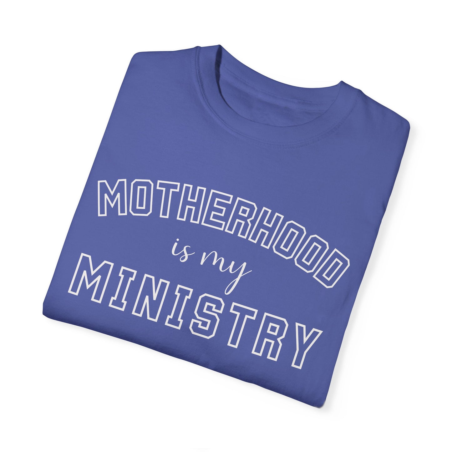 Motherhood is my Ministry Tee