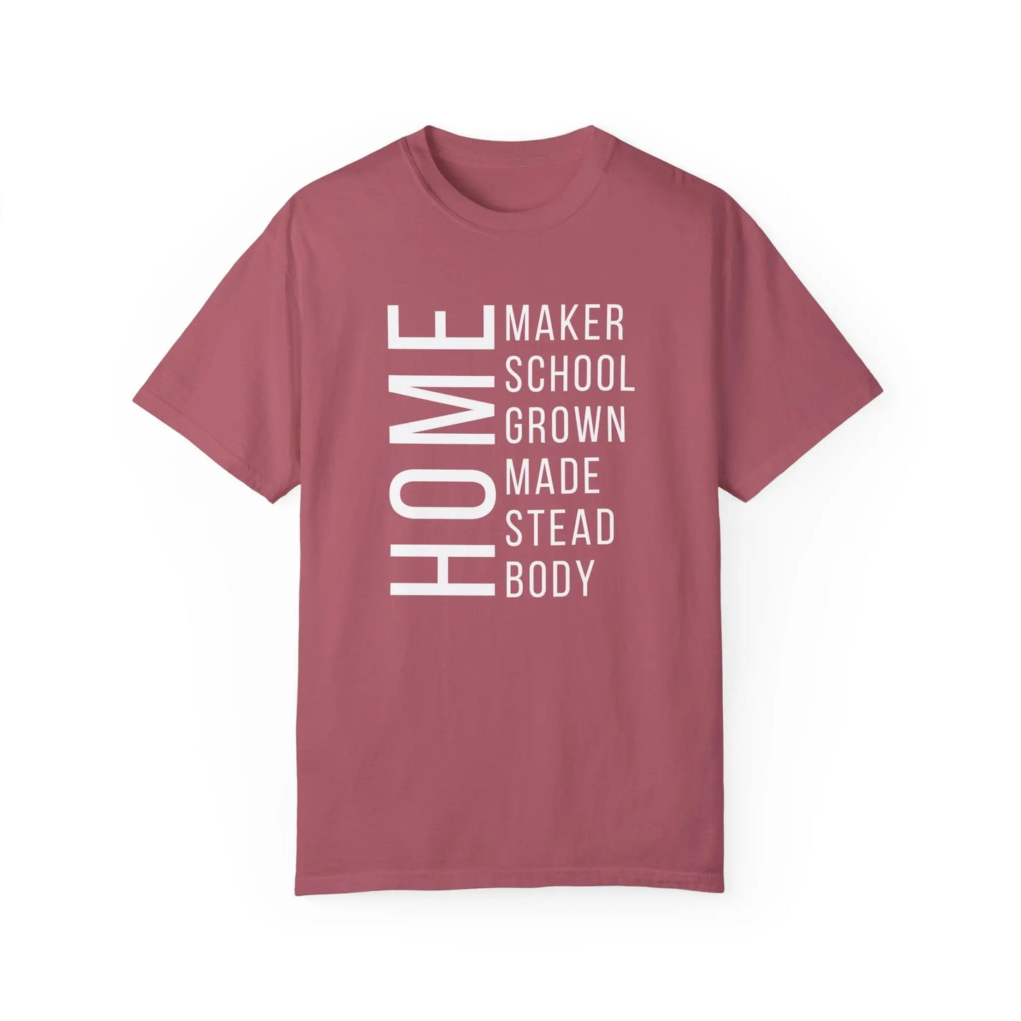 Homemaker Homeschool Homegrown Homemade Homestead Homebody T-Shirt Printify