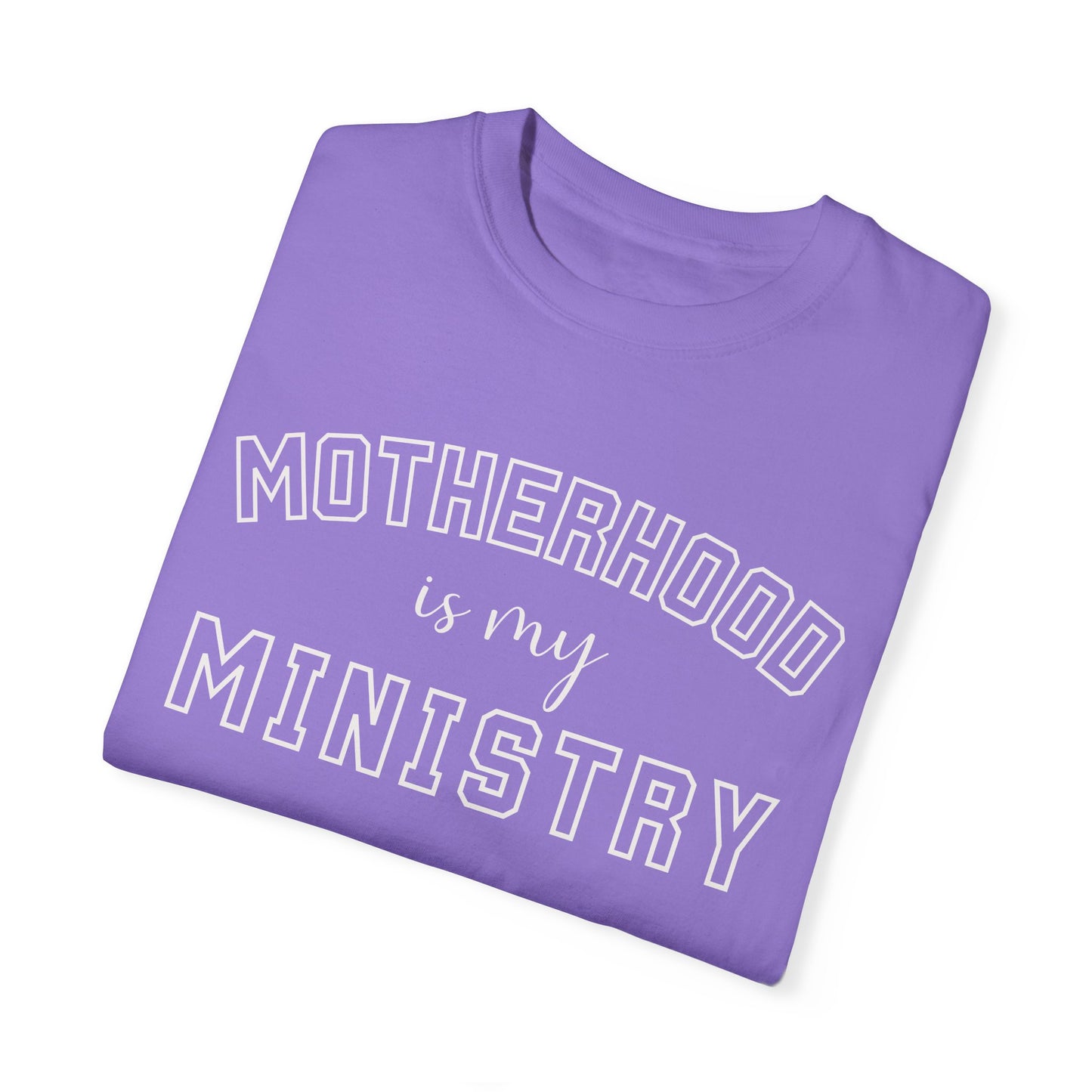 Motherhood is my Ministry Tee