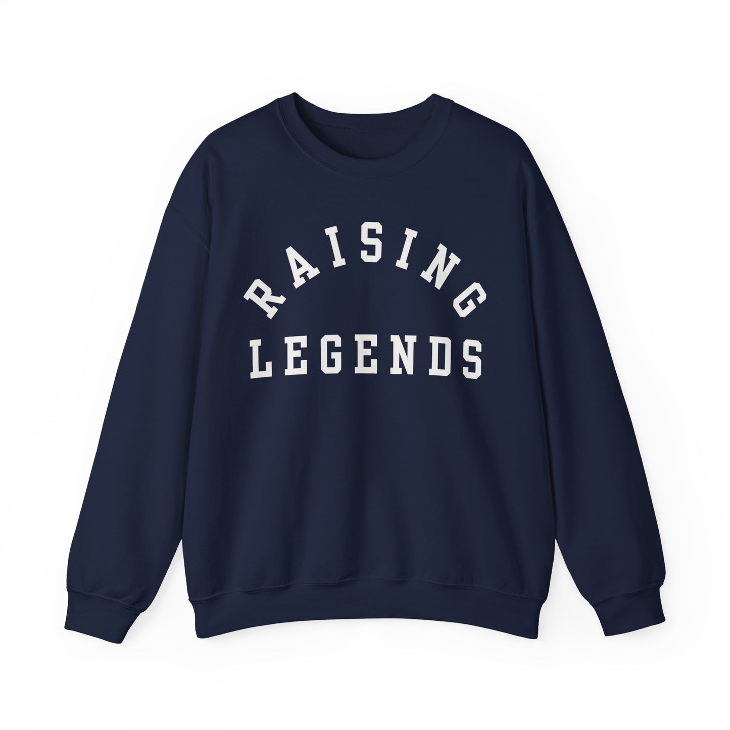 Raising Legends Sweatshirt