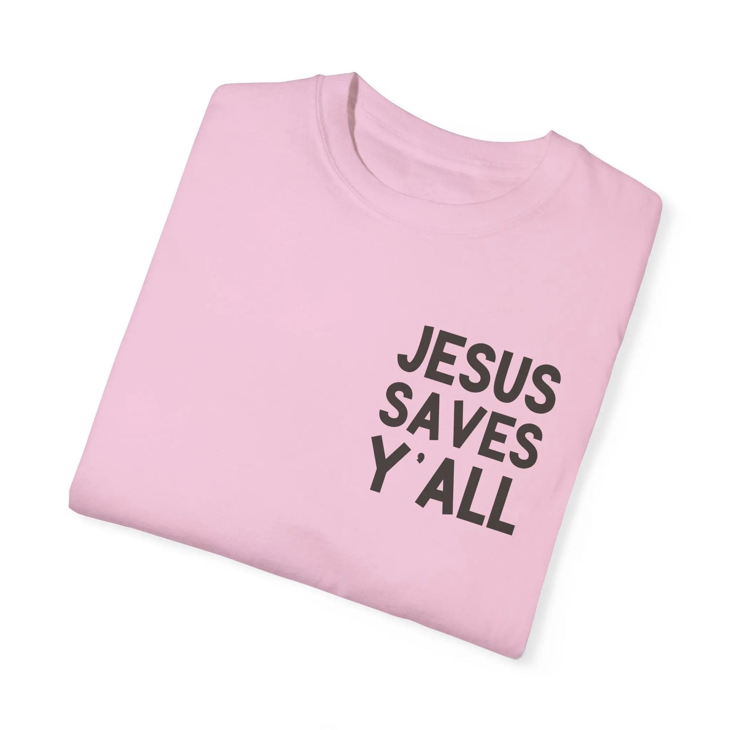 Jesus Saves Y'all Adult T-shirt Printify