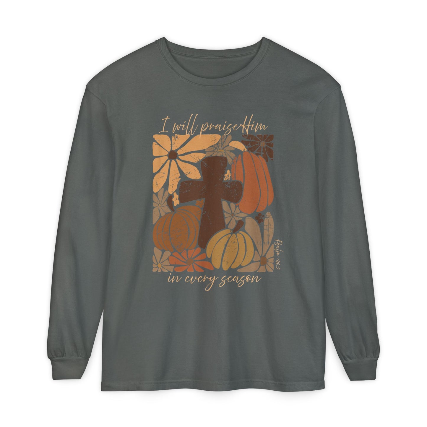 Retro I Will Praise Him in Every Season Long Sleeve T-Shirt