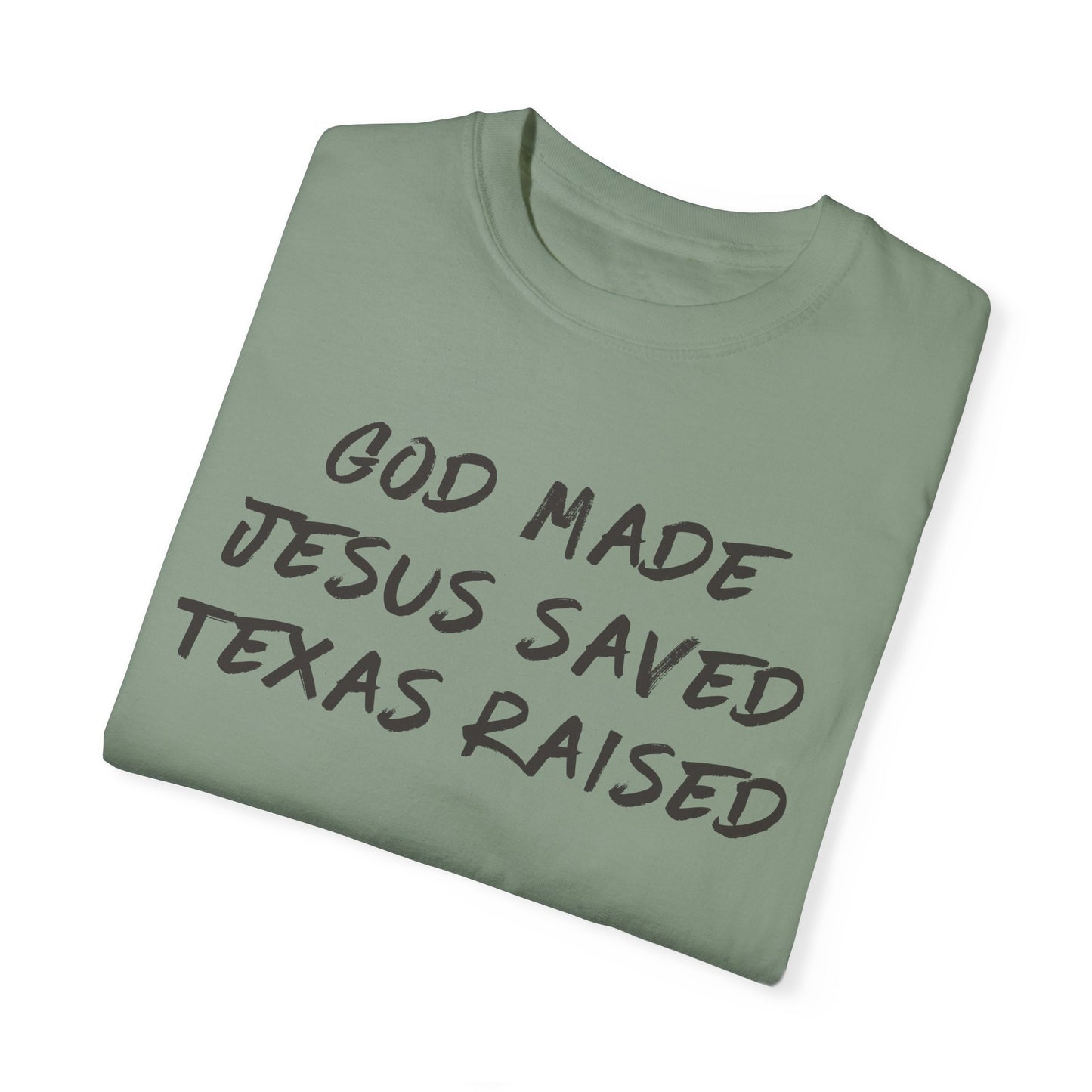 God Made Jesus Saved Texas Raised Tee