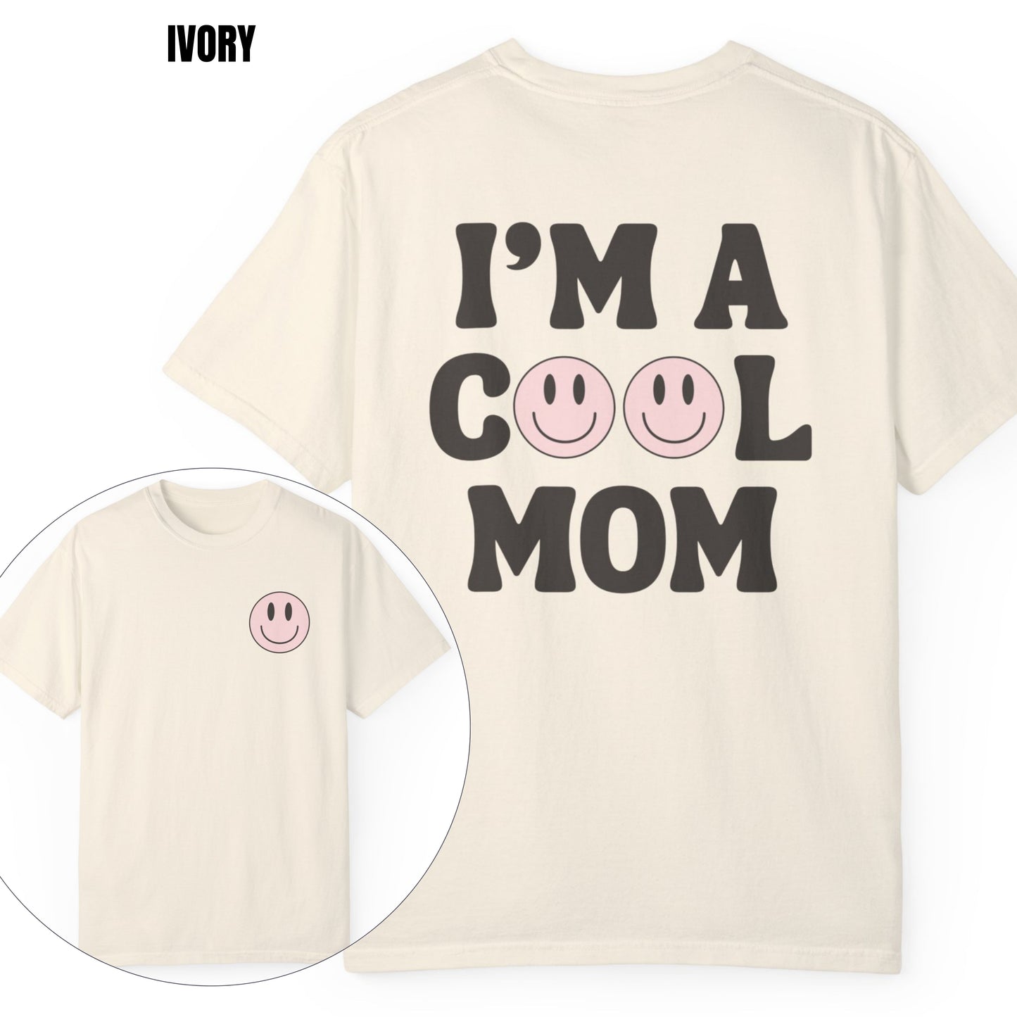 I'm a Cool Mom Smiley T-Shirt