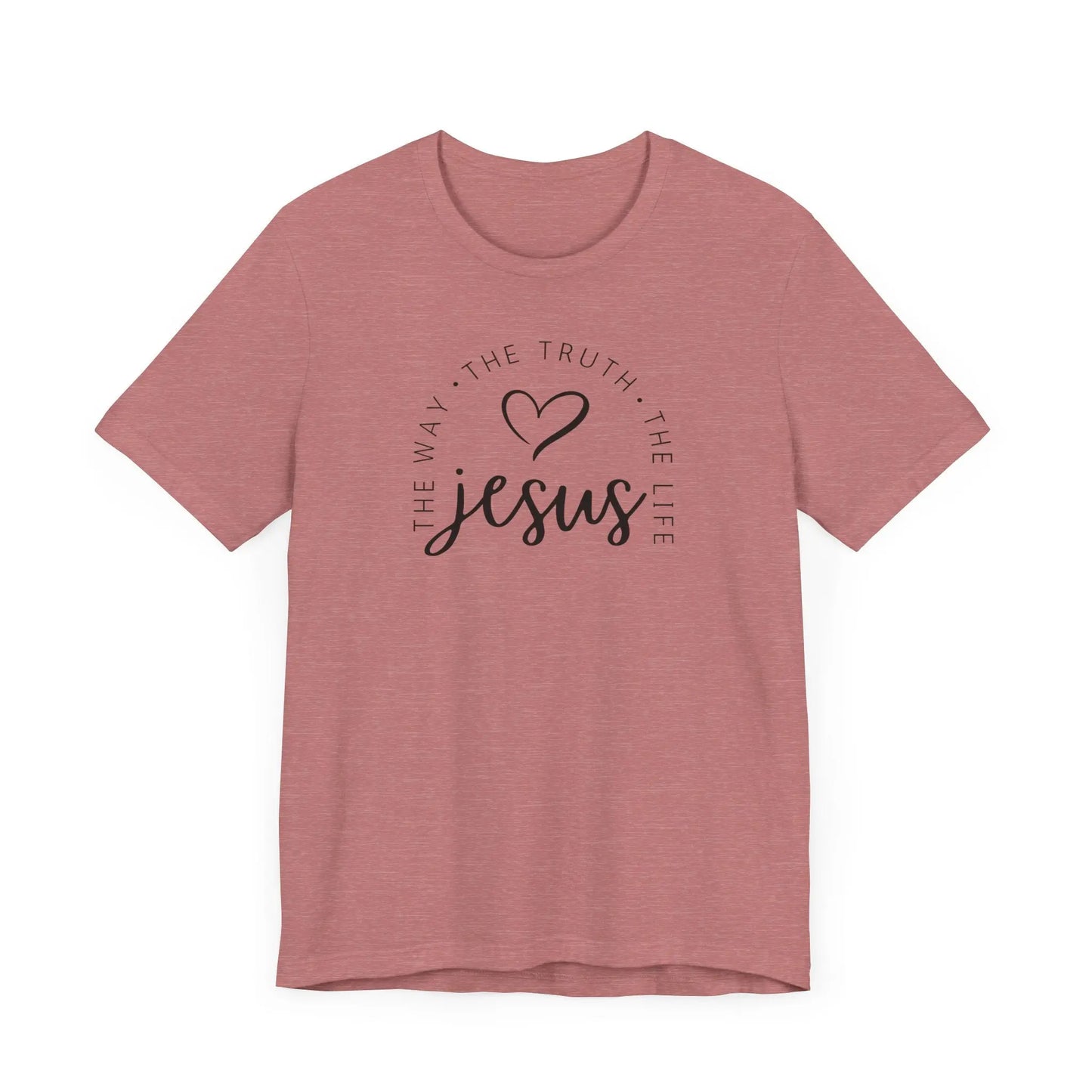 Jesus The way The truth The life Tee Printify