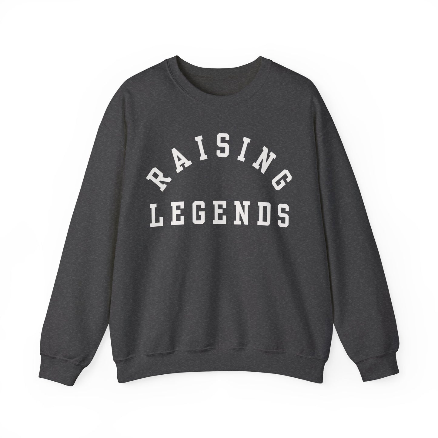 Raising Legends Sweatshirt