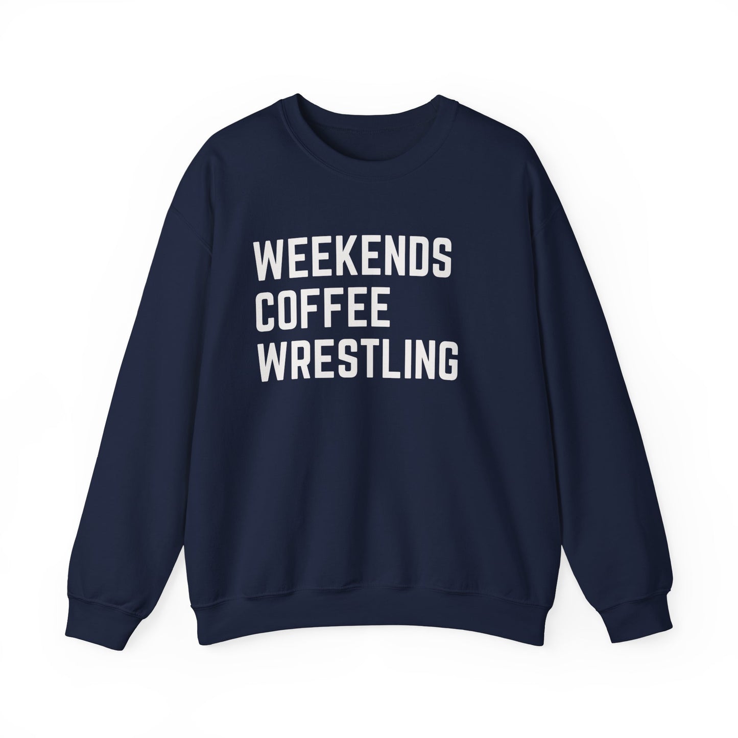 Weekends Coffee Wrestling Sweatshirt