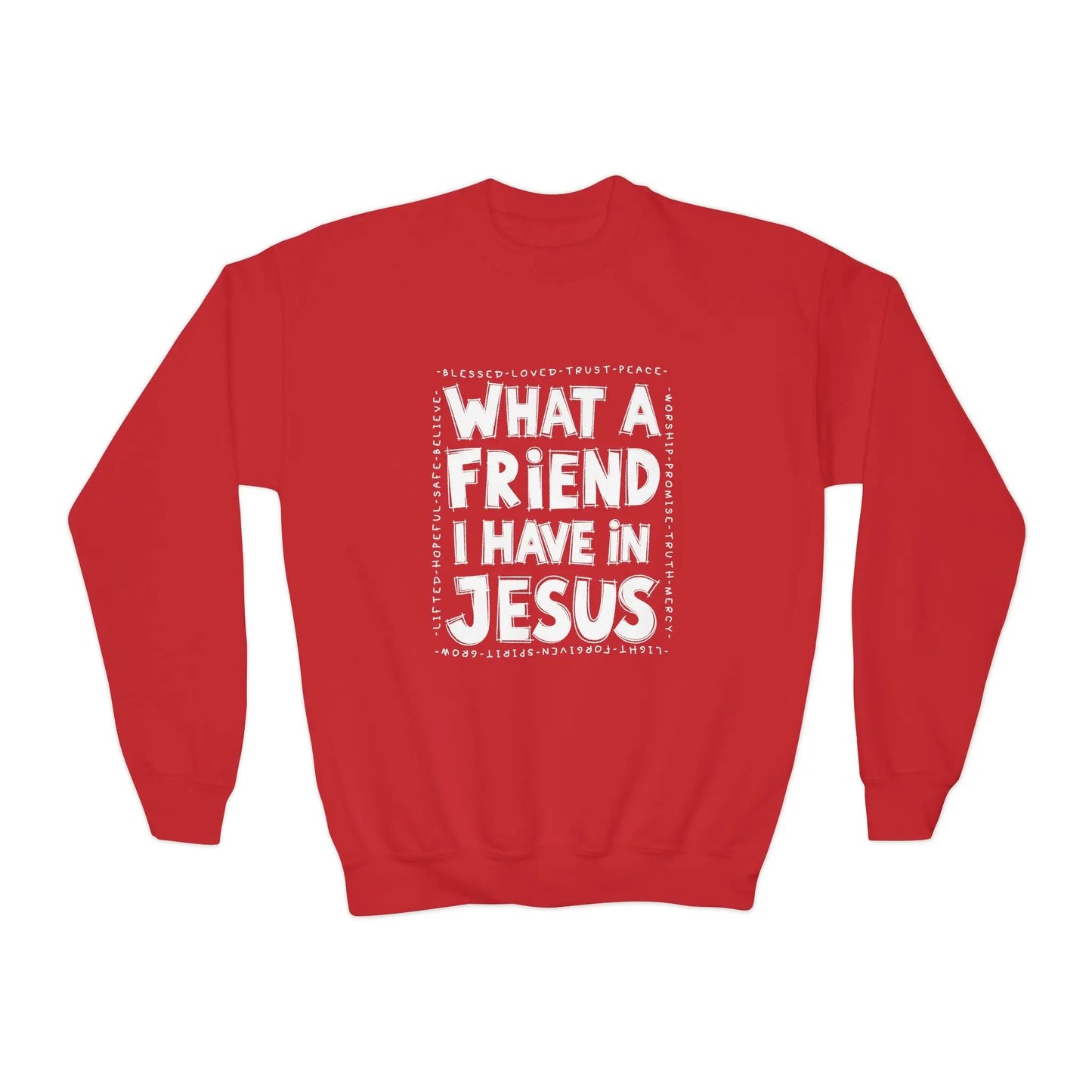 What a Friend I Have in Jesus Youth Sweatshirt Printify