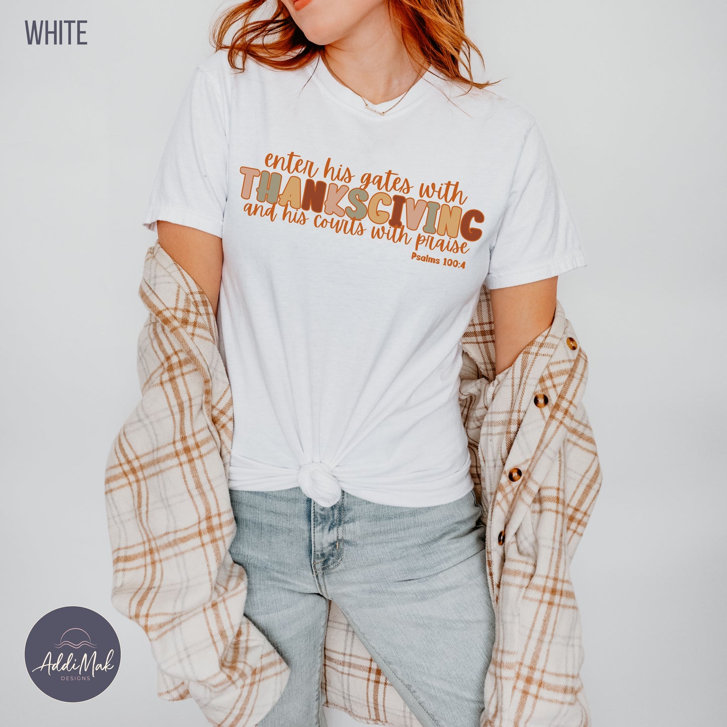 Enter his gates with THANKSGIVING and his courts with praise T-Shirt