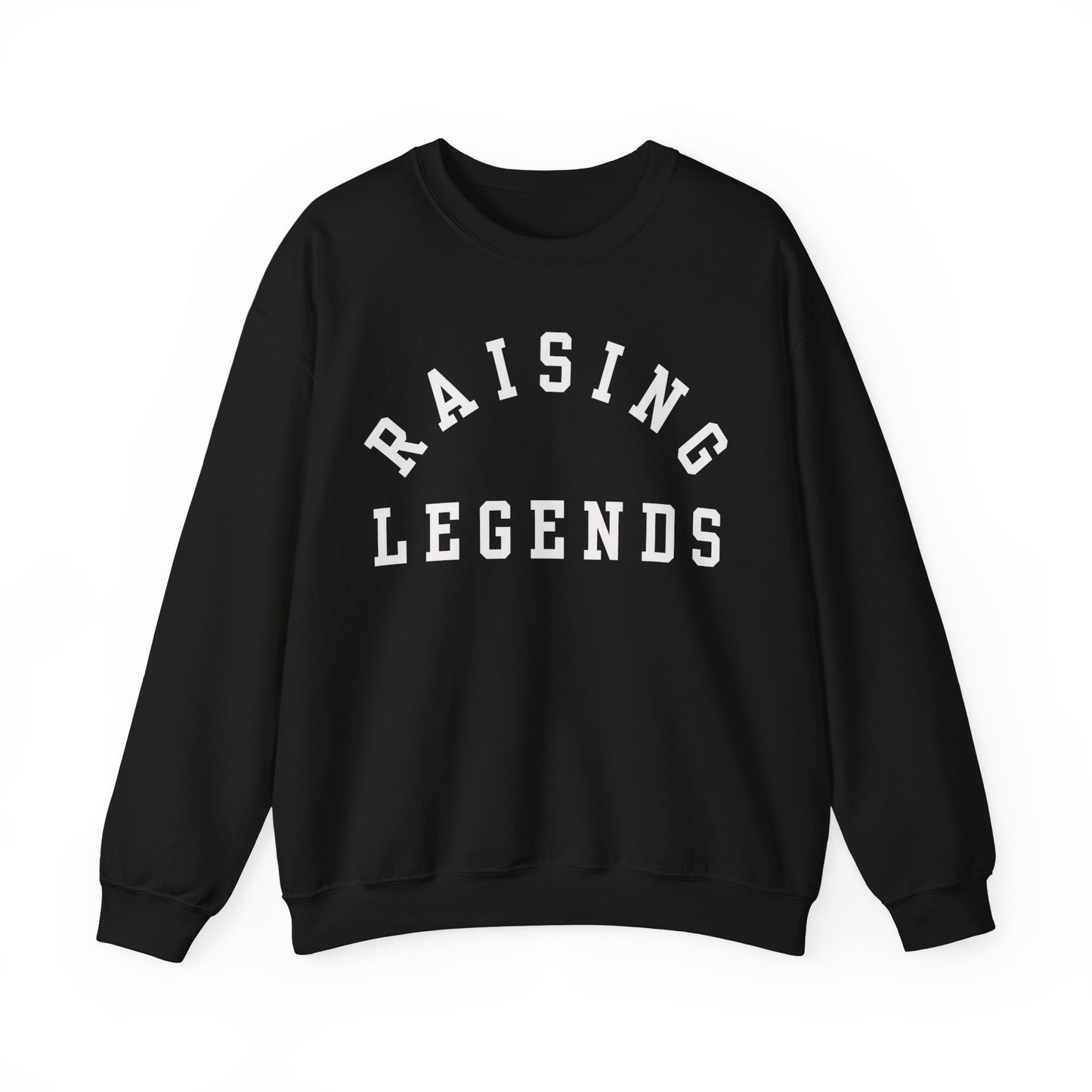Raising Legends Sweatshirt