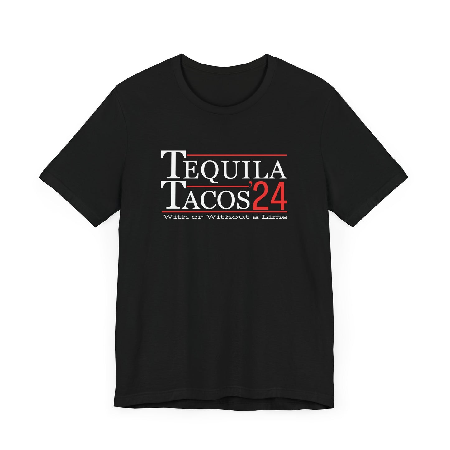 Tequila and Tacos 2024 Presidential Election Humor T-shirt