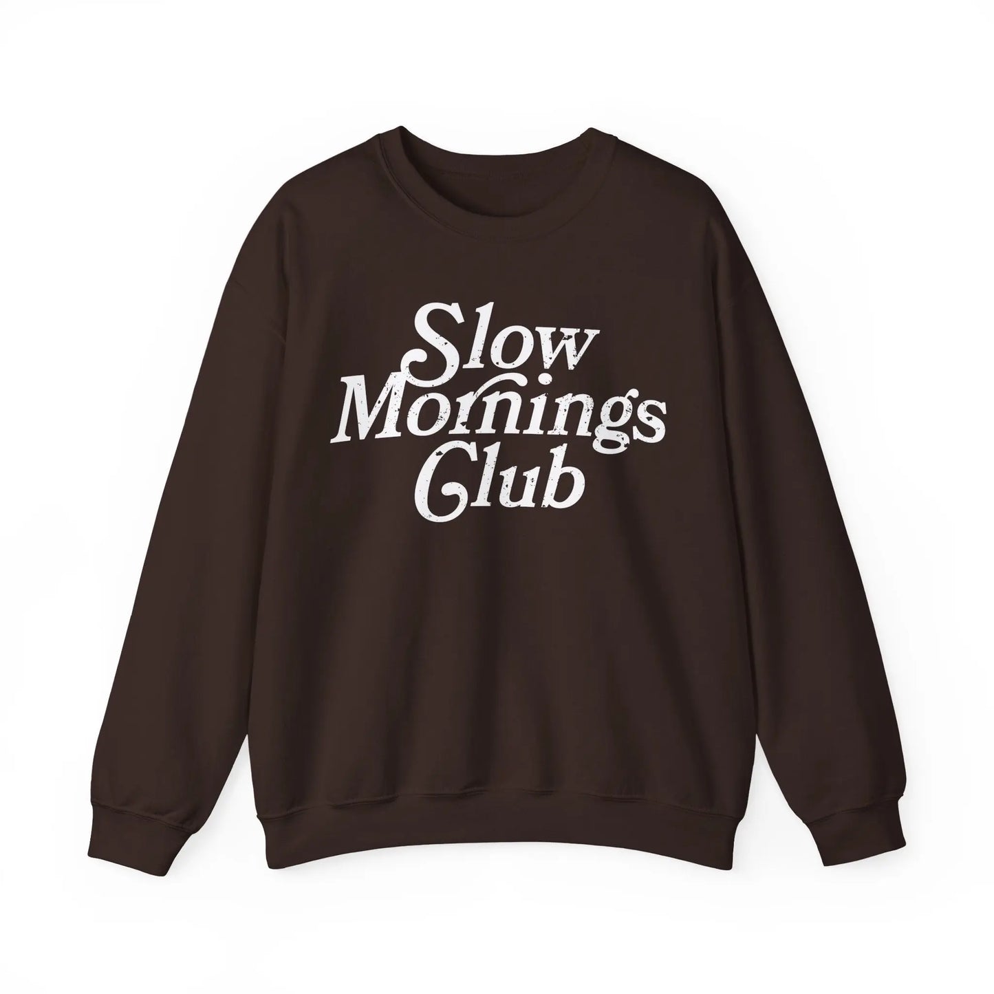 Slow Mornings Club Sweatshirt Printify