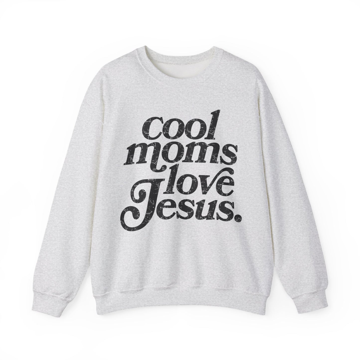 Cool Moms Love Jesus Sweatshirt